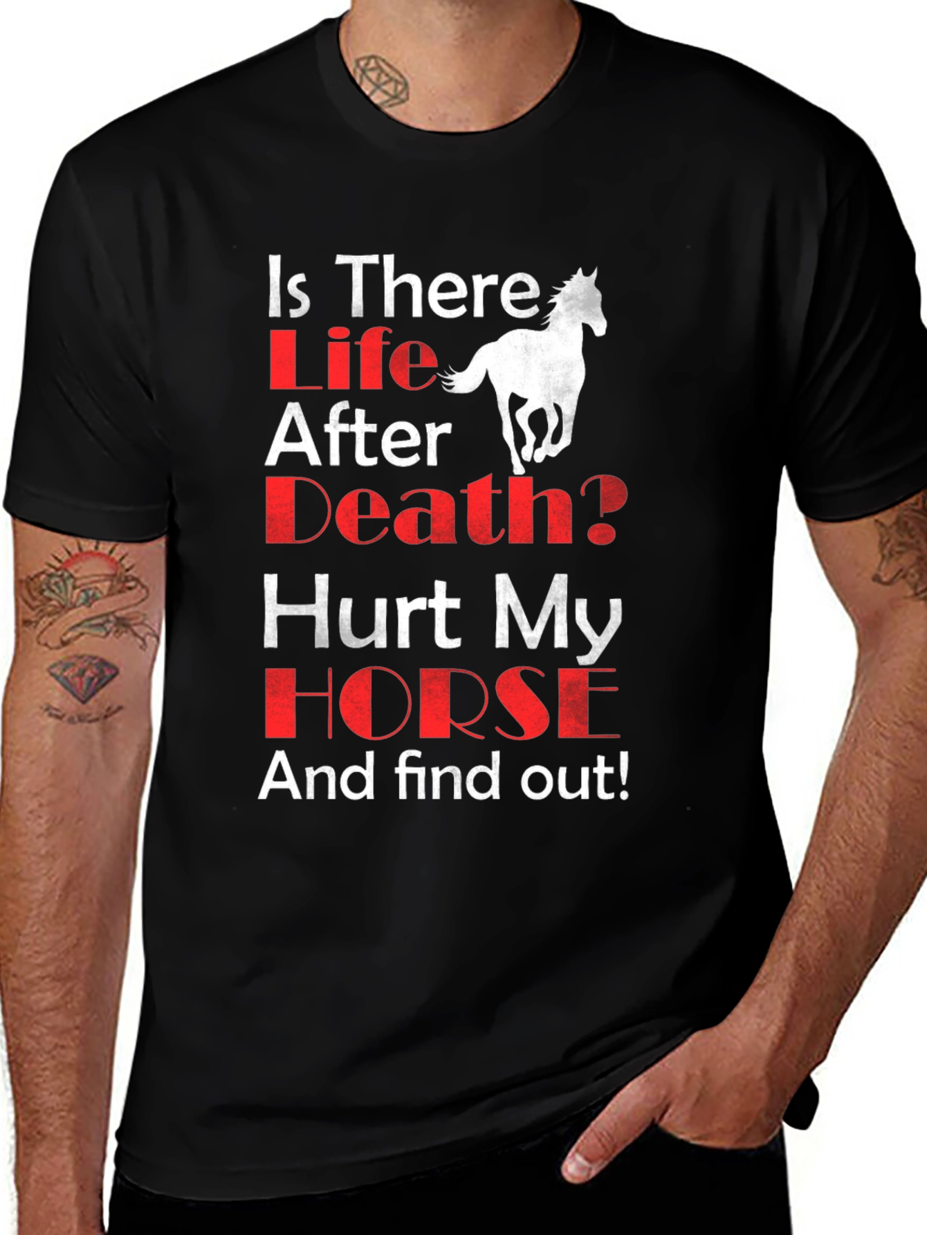 Variant 22 of Is There Life After Death? Horse T-Shirt
