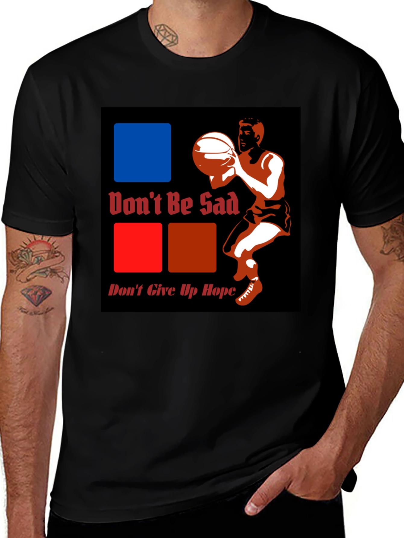 Variant 10 of Don't Be Sad, Don't Give Up Hope Graphic T-Shirt