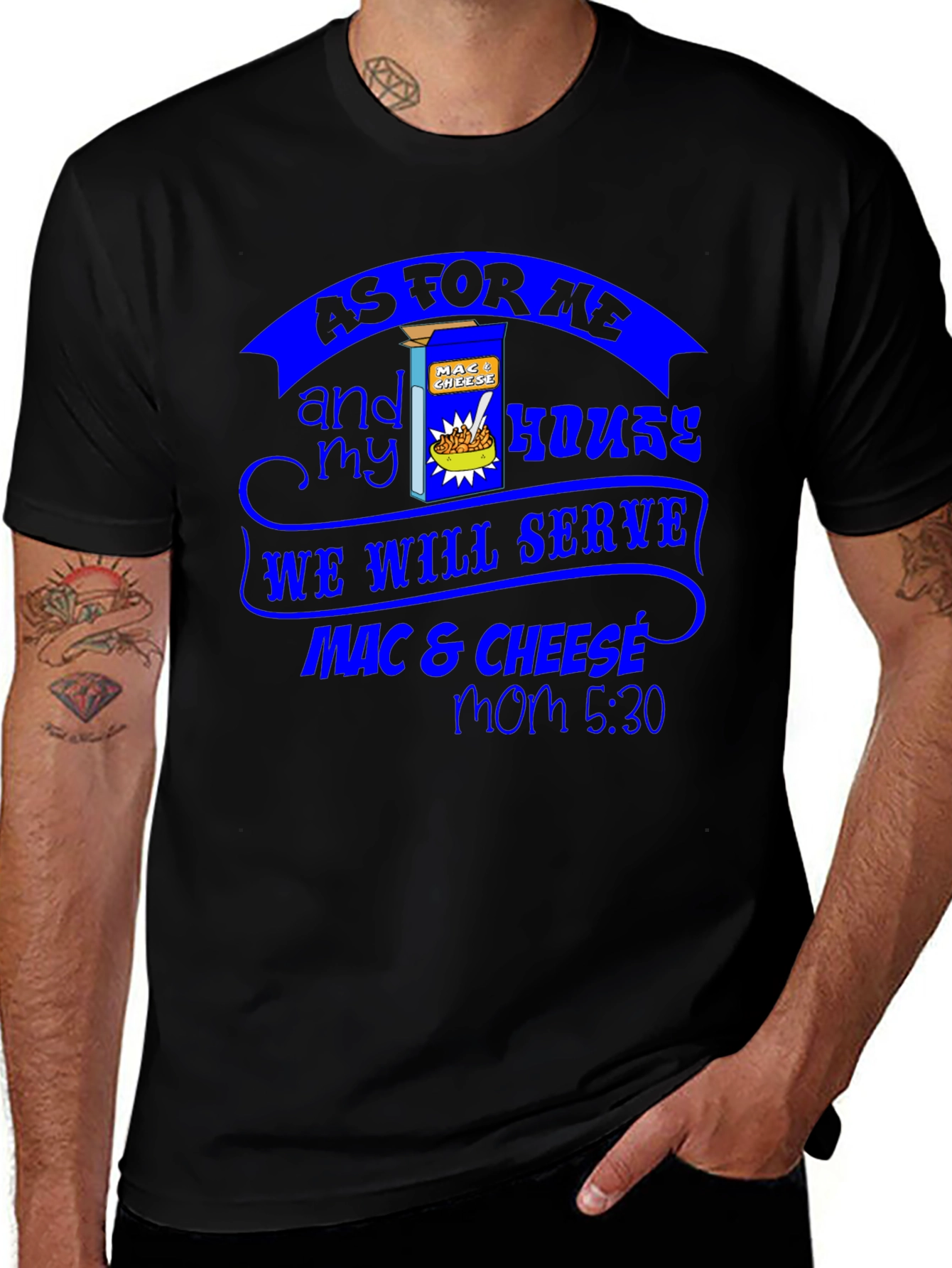 Mac & Cheese T-Shirt: As For Me and My House
