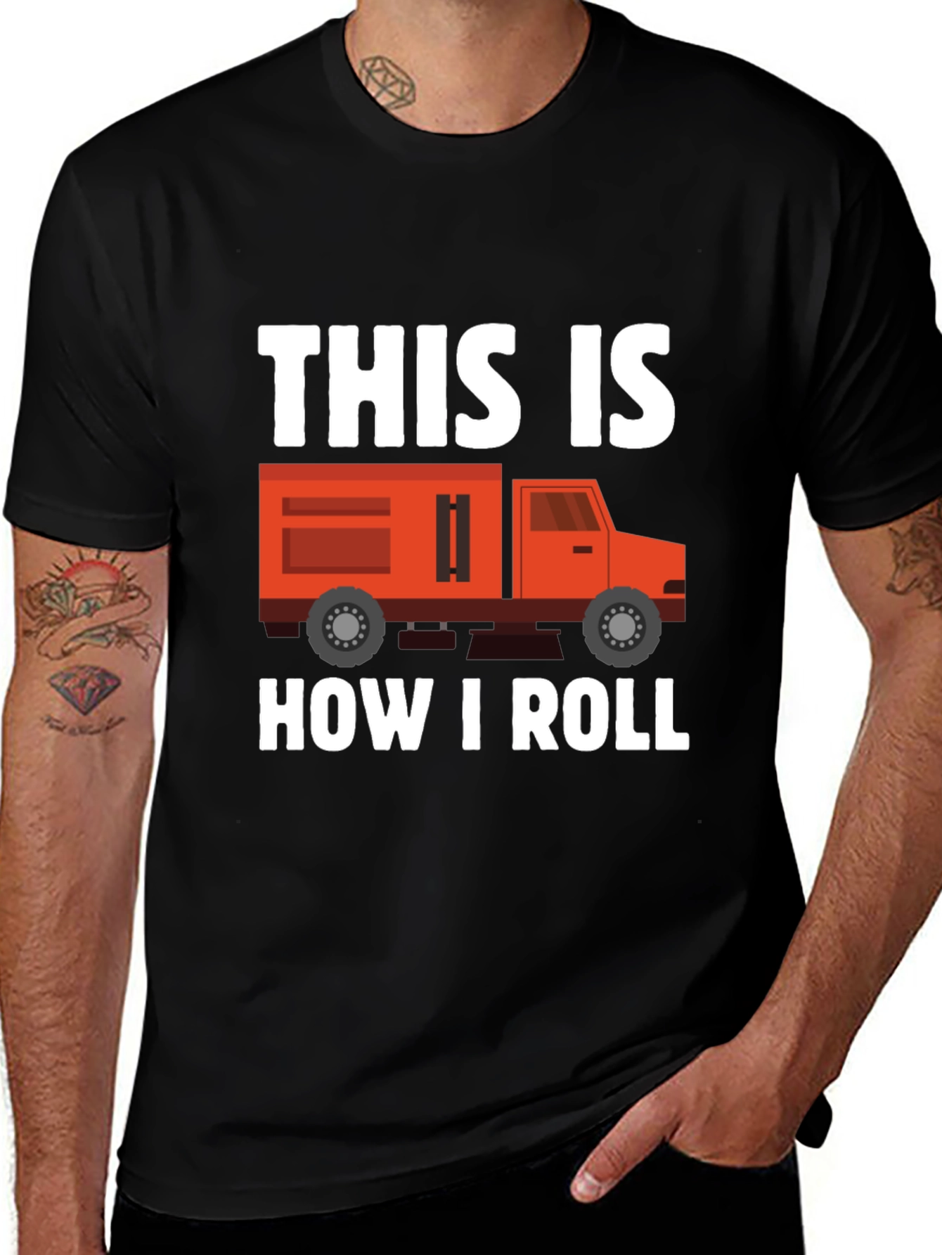 Variant 4 of This Is How I Roll Truck T-Shirt