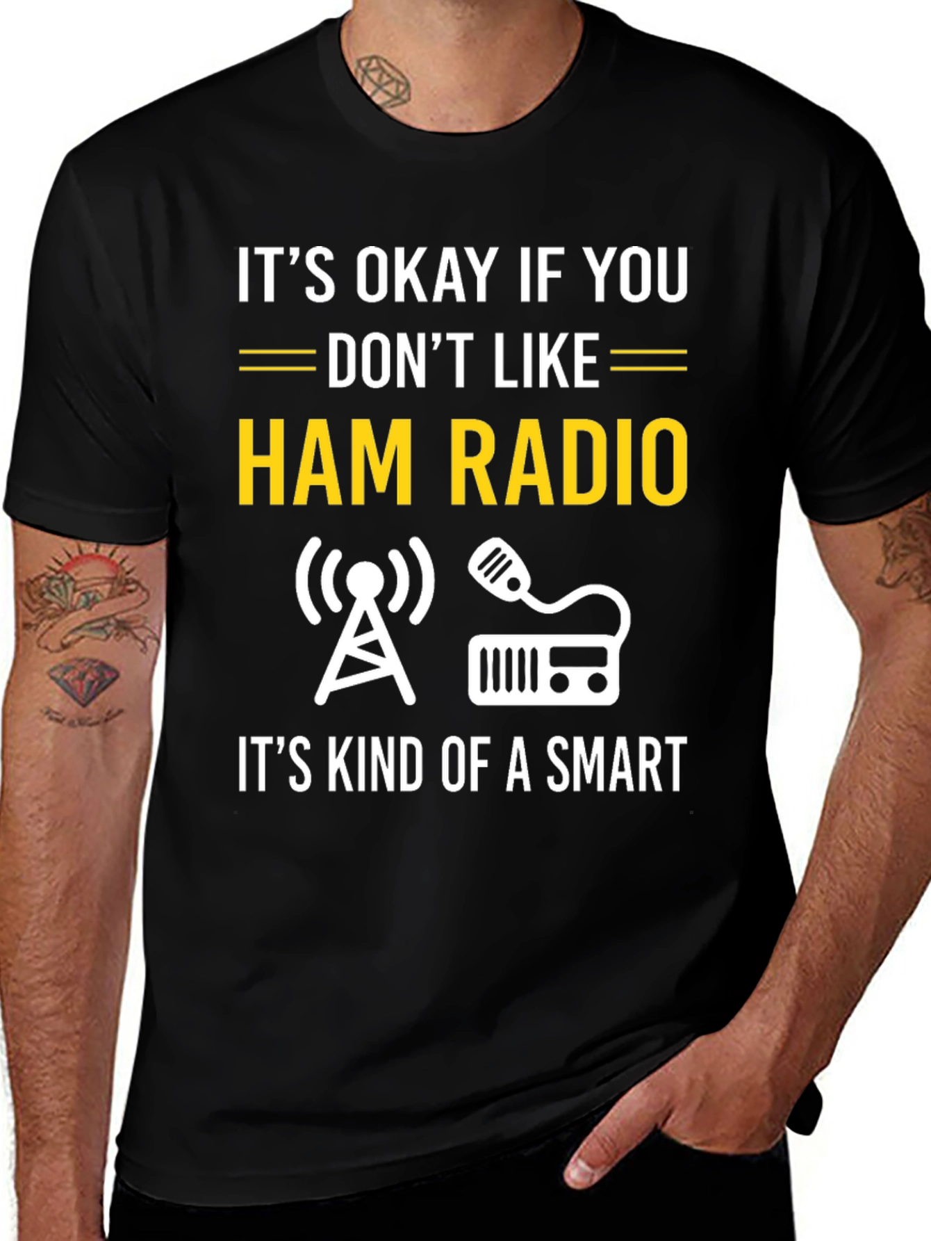 Variant 16 of Ham Radio Funny T-Shirt - It's Okay If You Don't Like It