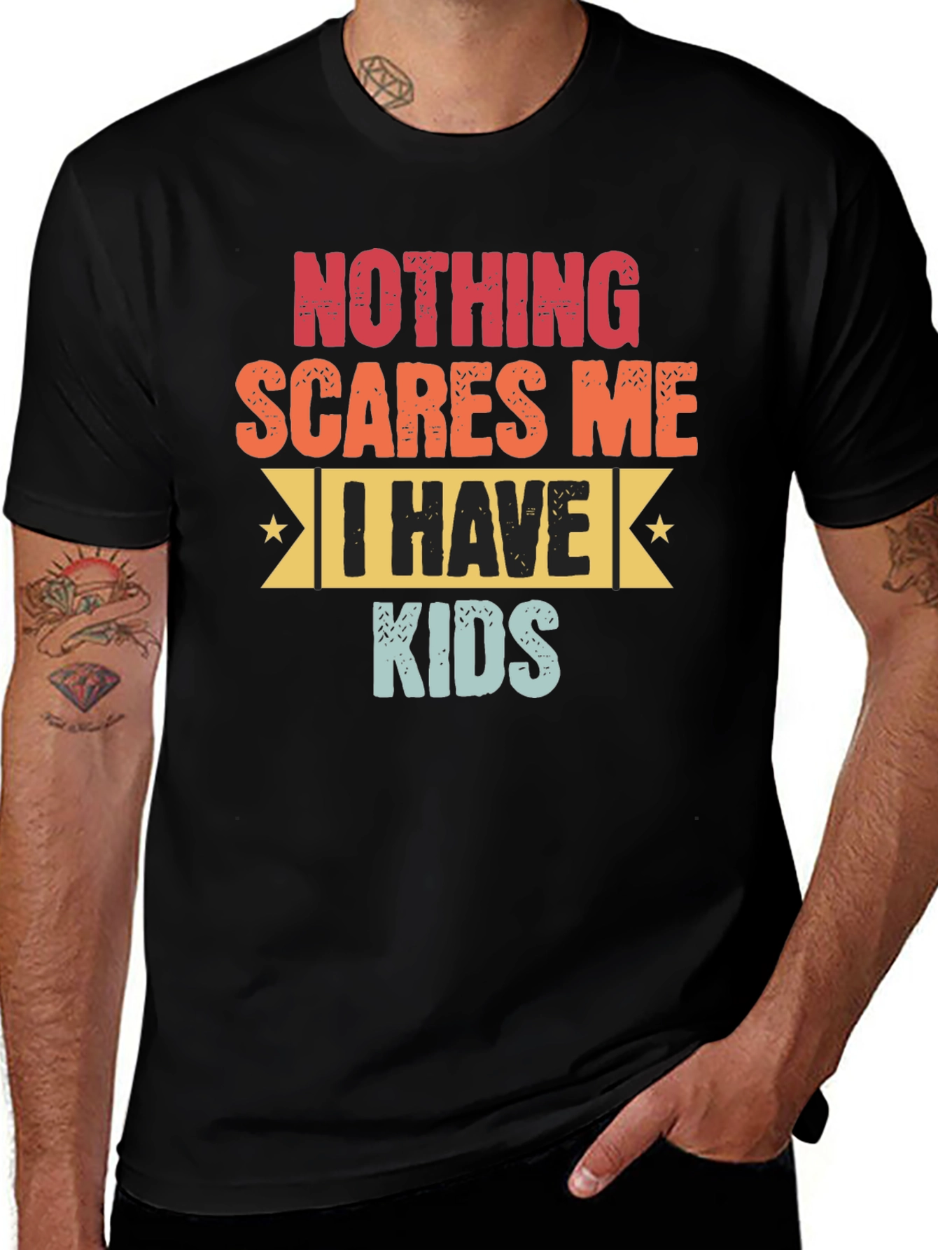 Nothing Scares Me - Funny Parent T-Shirt