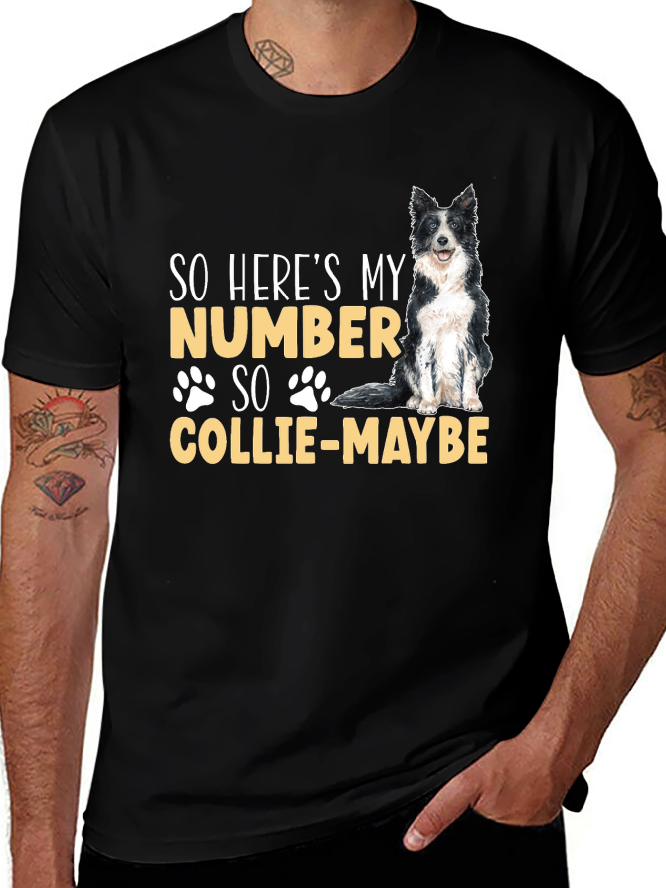 Variant 18 of So Here's My Number Collie-Maybe Dog T-Shirt