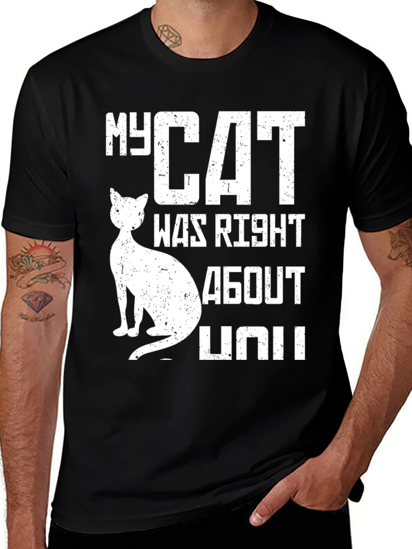 Variant 22 of My Cat Was Right About You Graphic T-Shirt