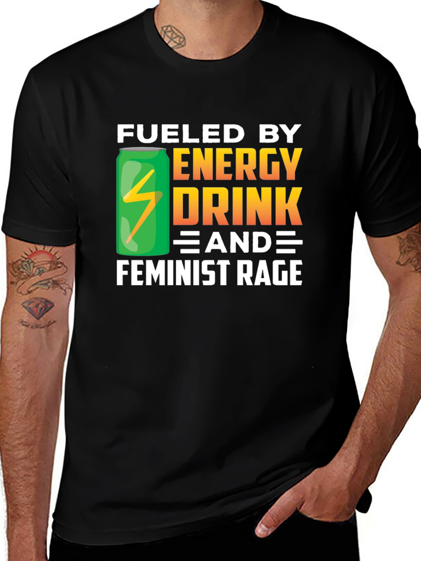 Variant 29 of Fueled By Energy Drink & Feminist Rage Black T-Shirt