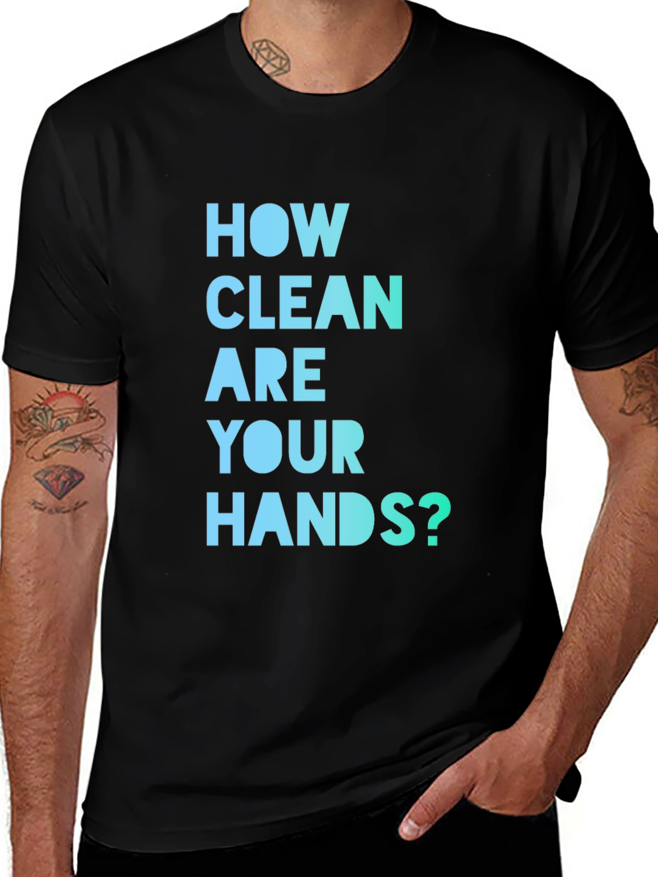 How Clean Are Your Hands? T-Shirt