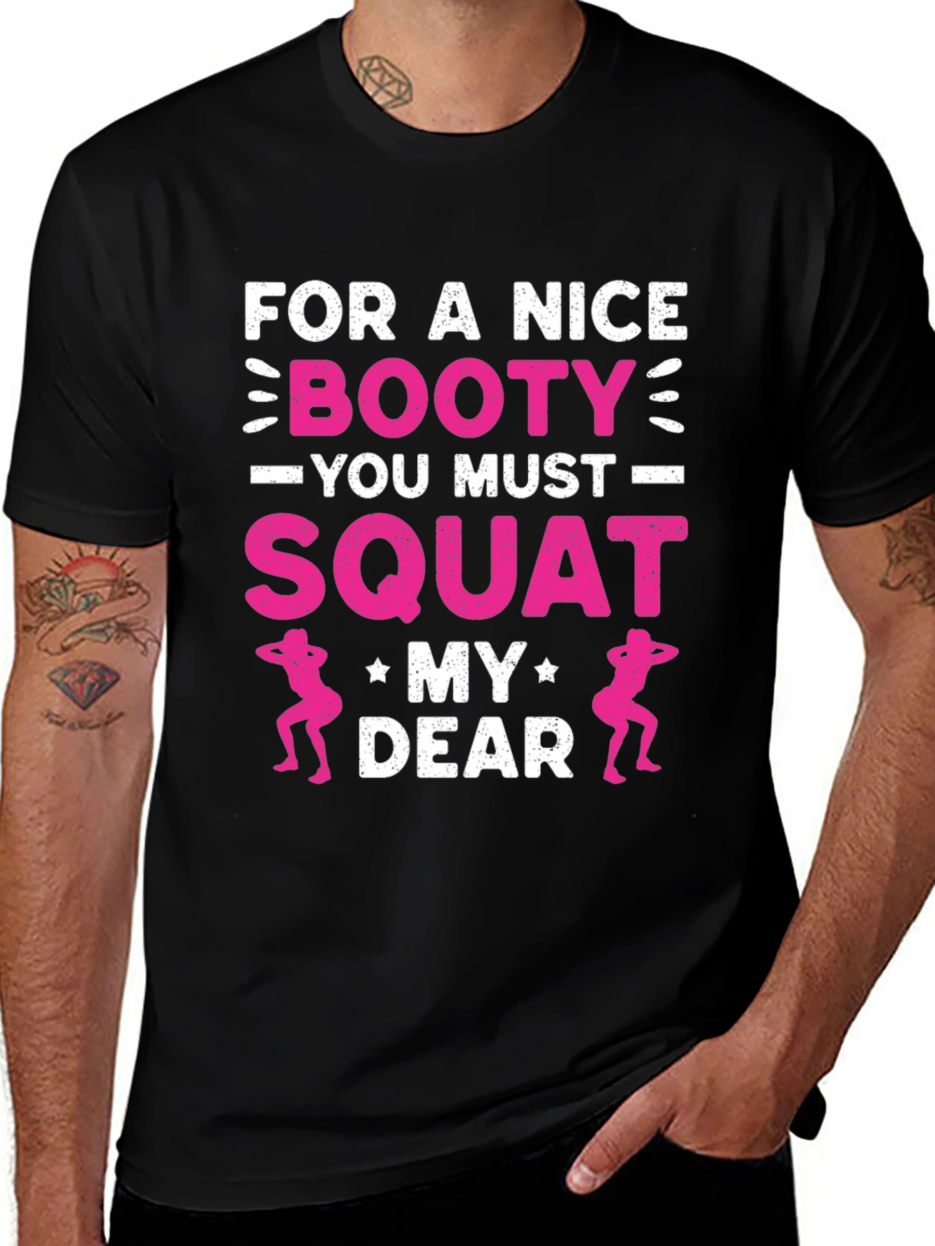 Funny Workout T-Shirt: Squat for a Nice Booty