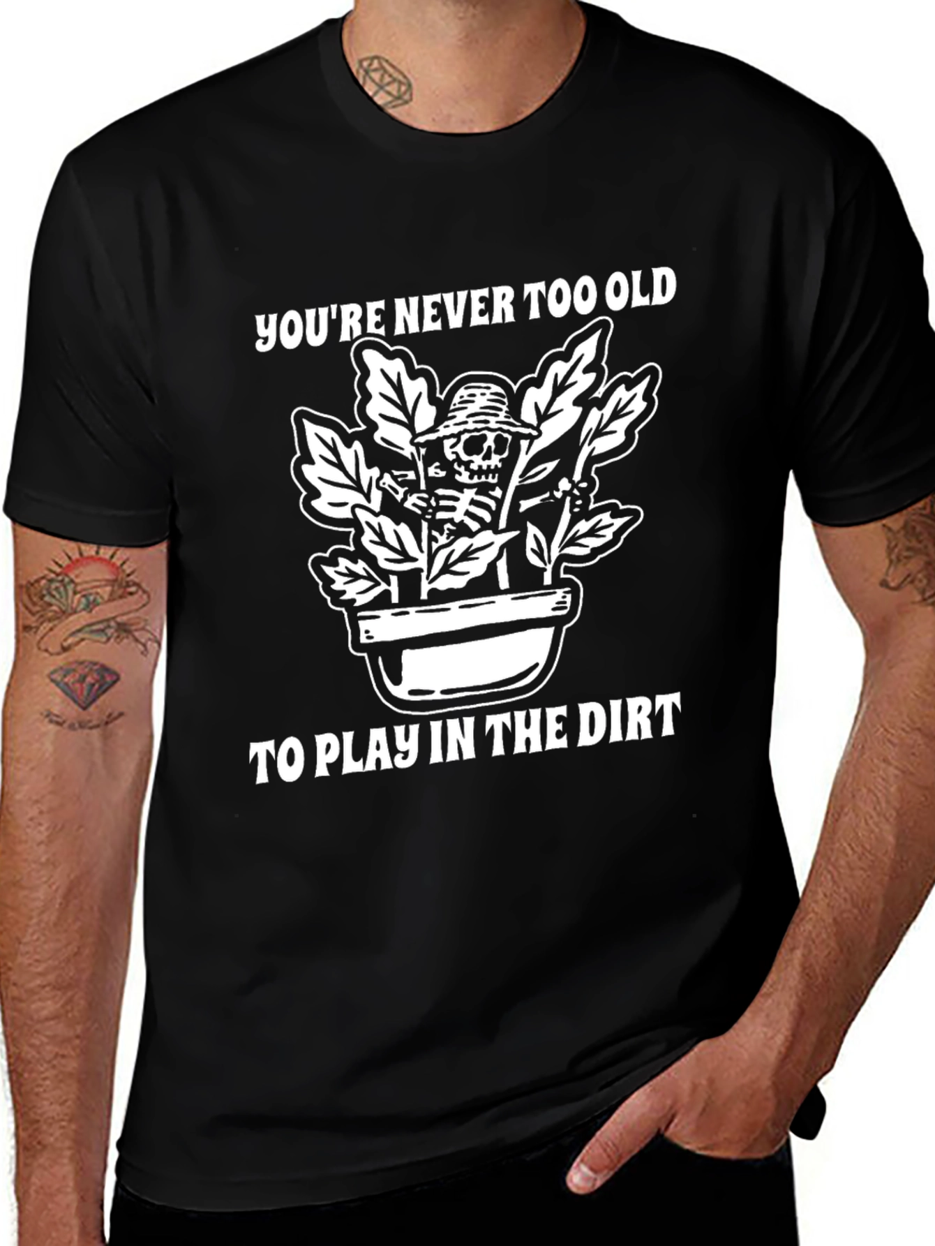 Variant 19 of You're Never Too Old To Play In The Dirt T-Shirt