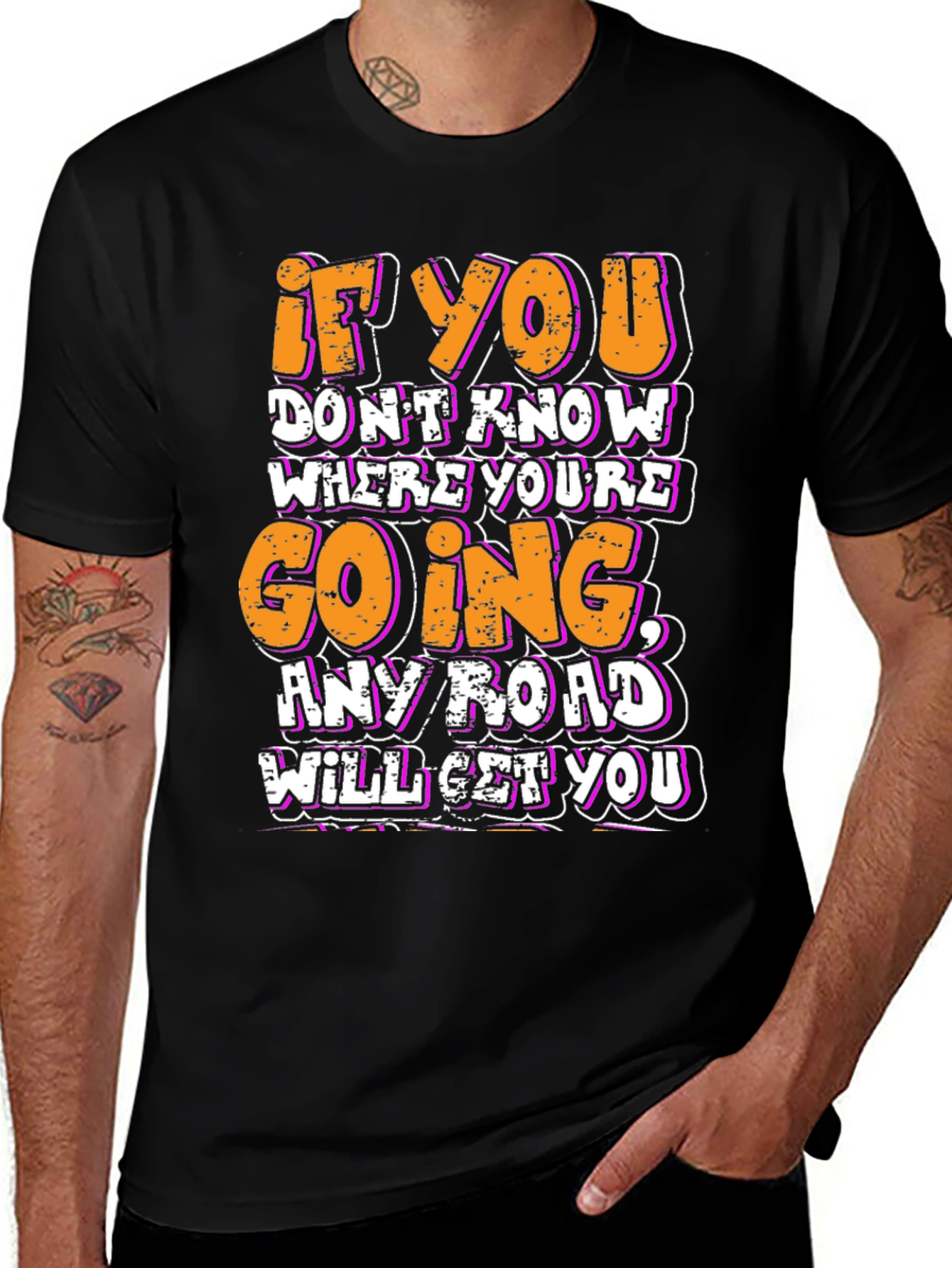 Variant 12 of Motivational Quote T-Shirt: If You Don't Know Where