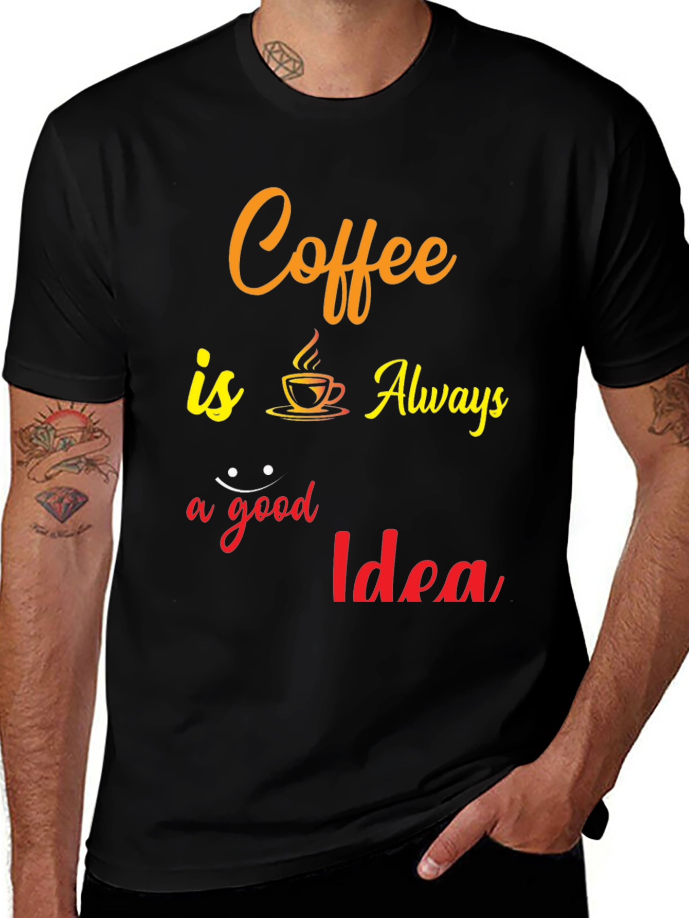 Variant 26 of Coffee is Always a Good Idea T-Shirt