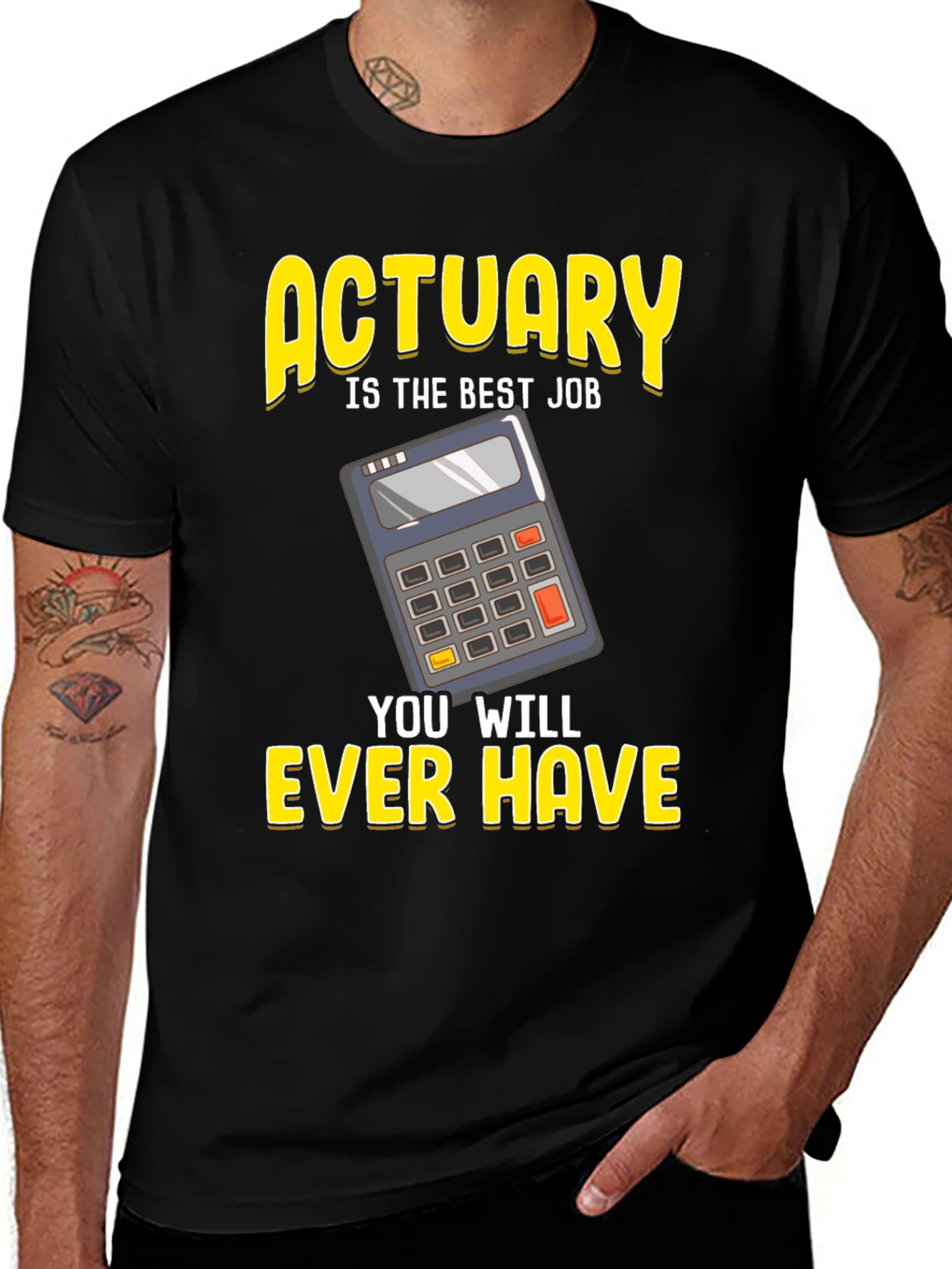 Variant 26 of Actuary Best Job Ever Graphic T-Shirt