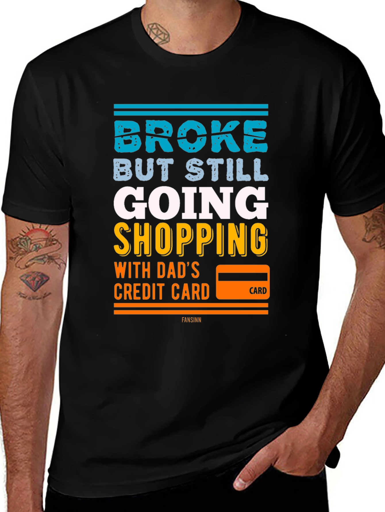 Variant 24 of Broke But Still Going Shopping T-Shirt - Dad's Credit Card