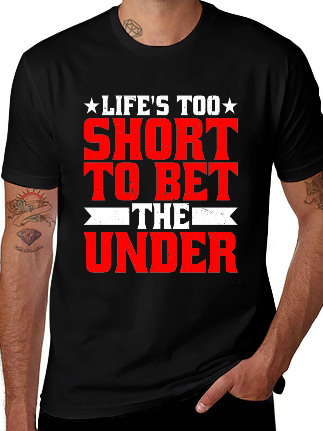 Variant 20 of Life's Too Short Bet The Under T-Shirt