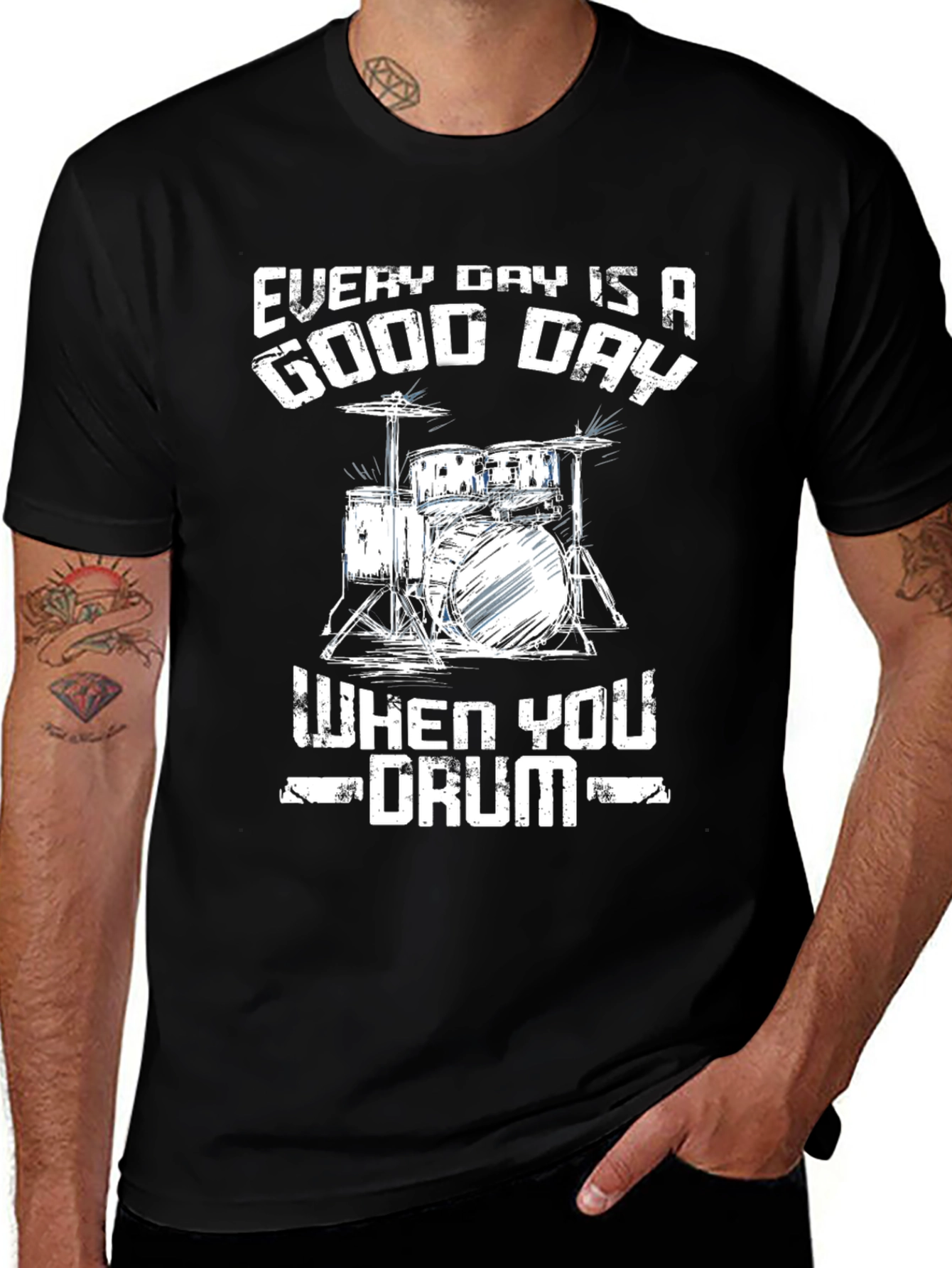 Variant 28 of Drummer T-Shirt: Every Day Is A Good Day
