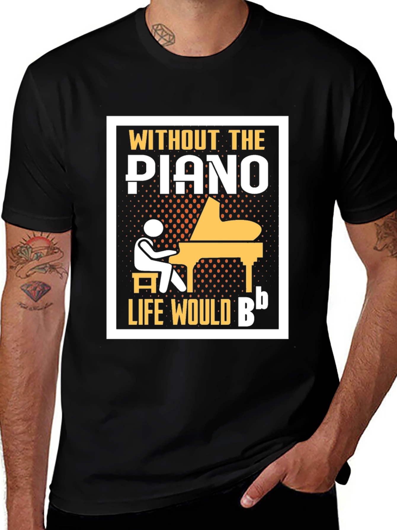 Variant 13 of Piano T-Shirt: Without the Piano, Life Would Be B Flat