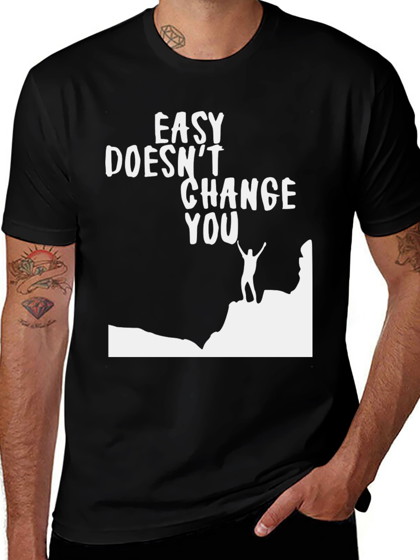 Variant 29 of Motivational Graphic T-Shirt - Easy Doesn't Change You