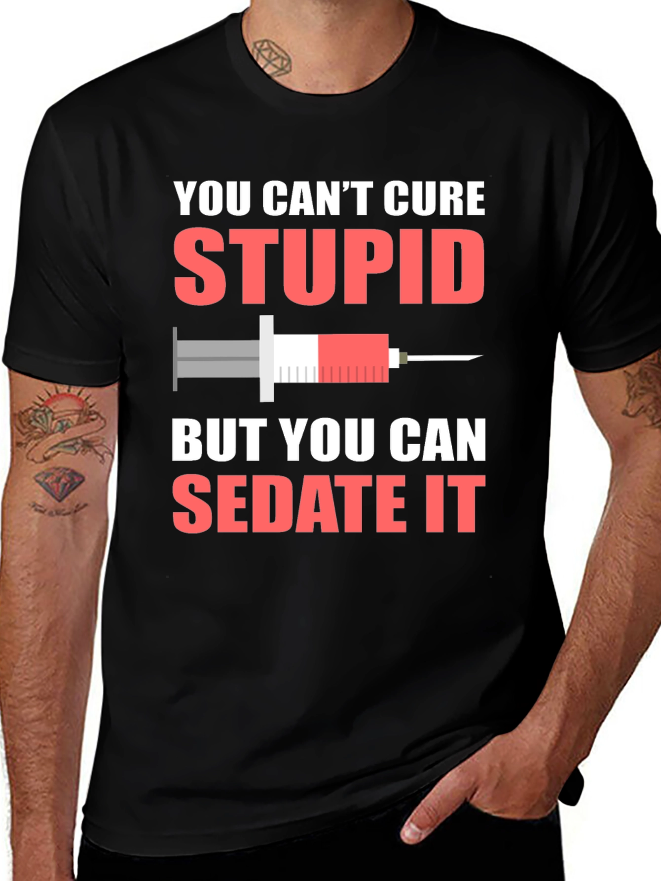 Variant 20 of You Can't Cure Stupid Sarcastic T-Shirt