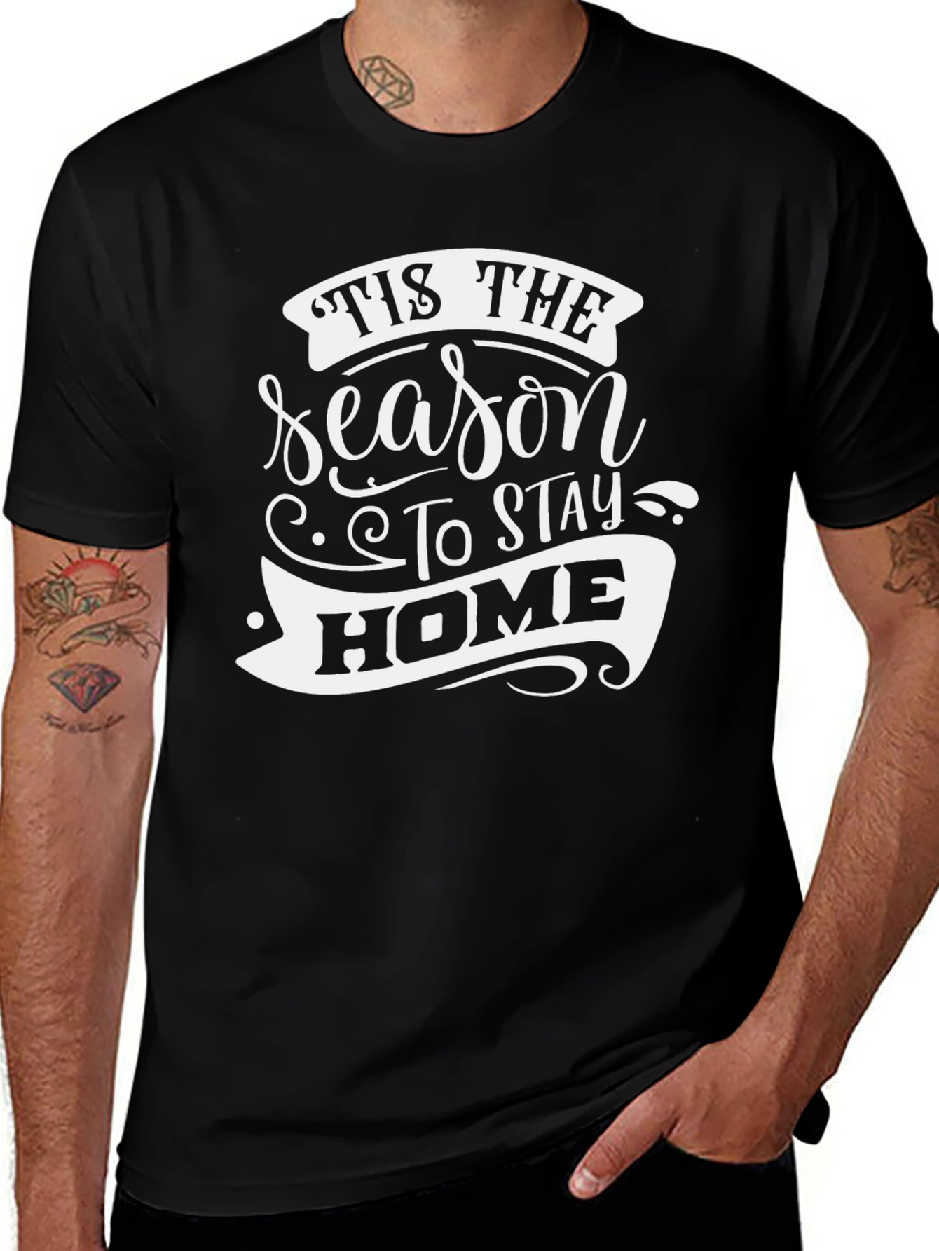 Variant 29 of Tis the Season to Stay Home Graphic T-Shirt