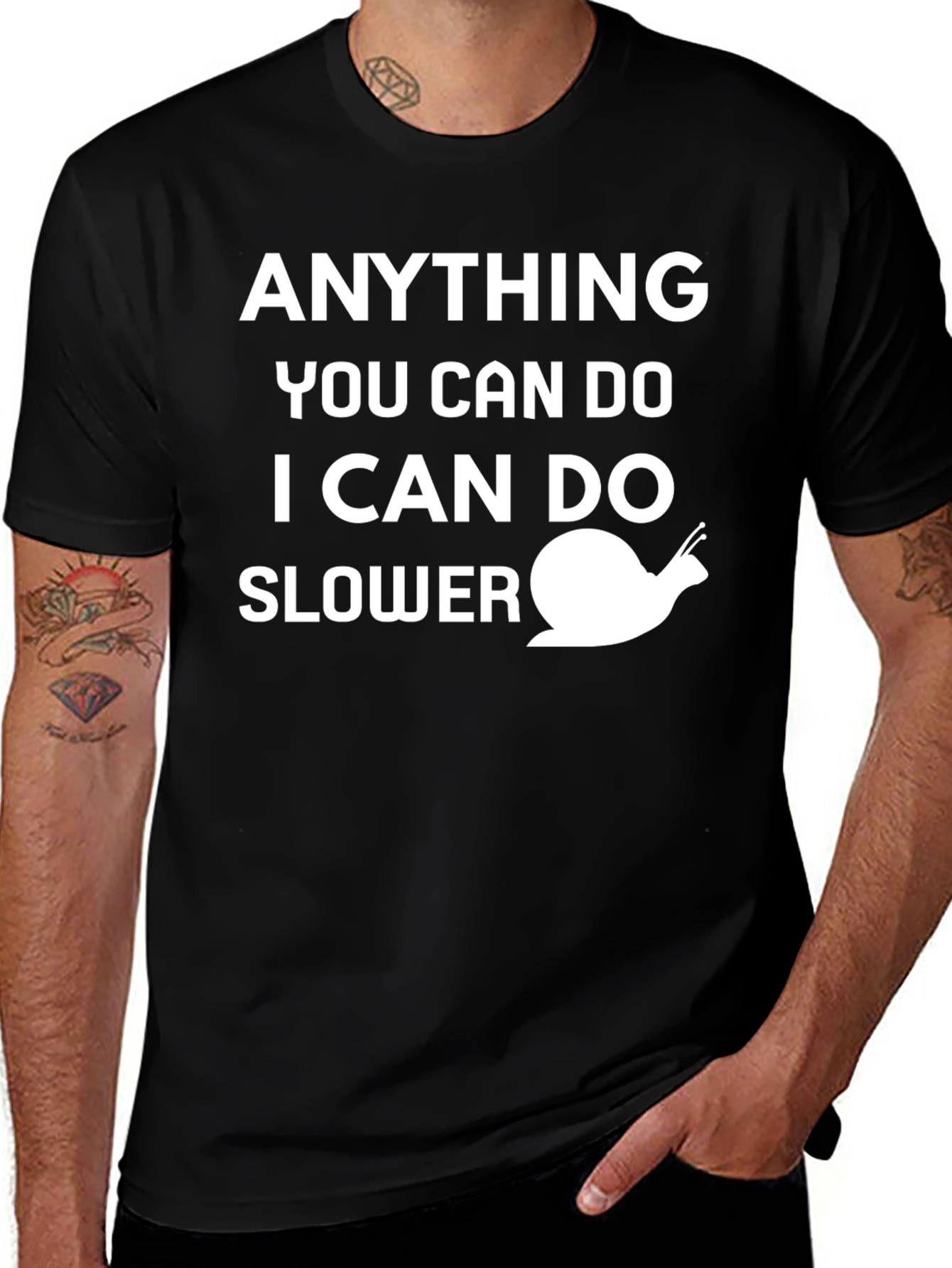 Variant 27 of Funny Snail T-Shirt - Anything You Can Do Slower