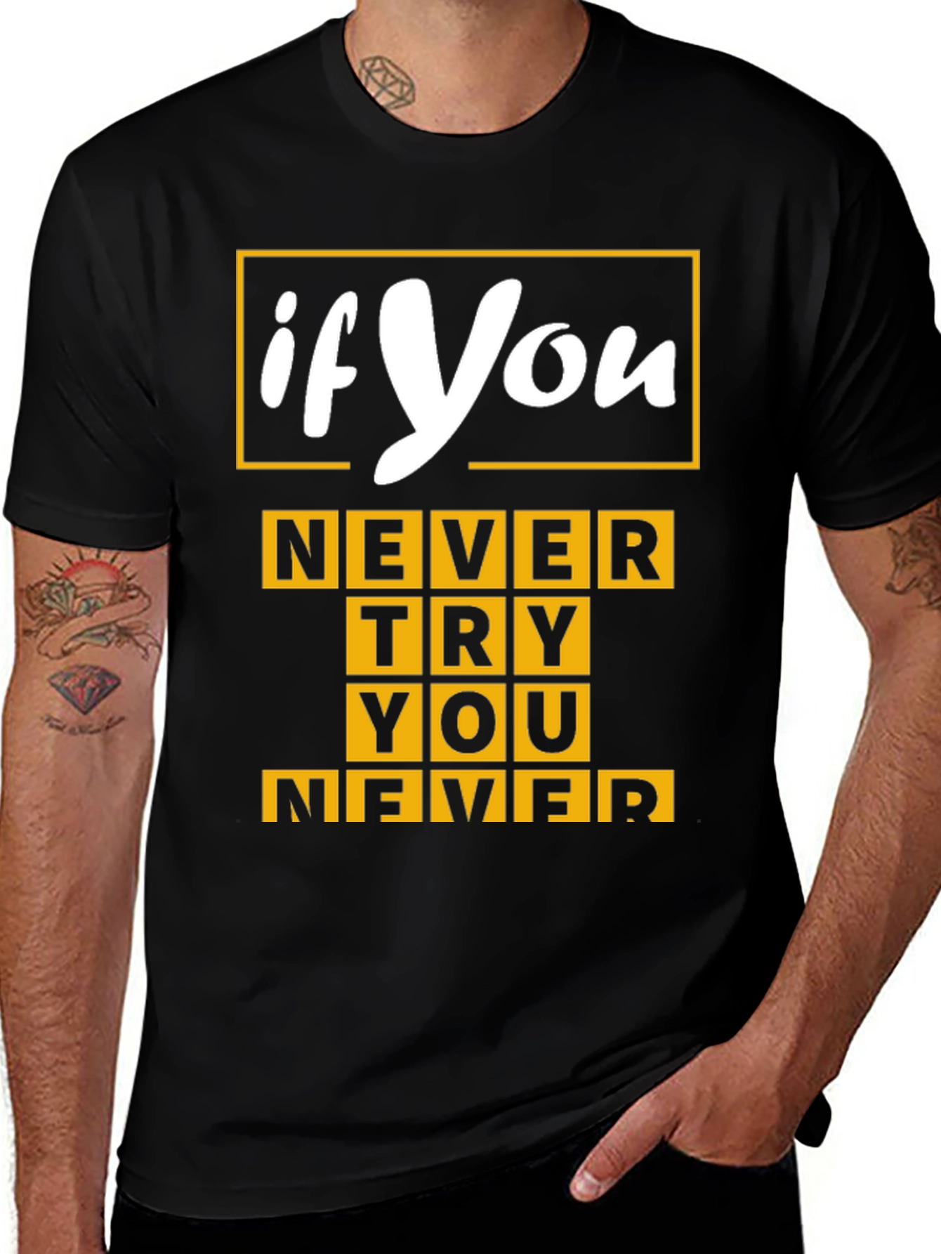 Variant 13 of Motivational T-Shirt - Never Try, You Never Know