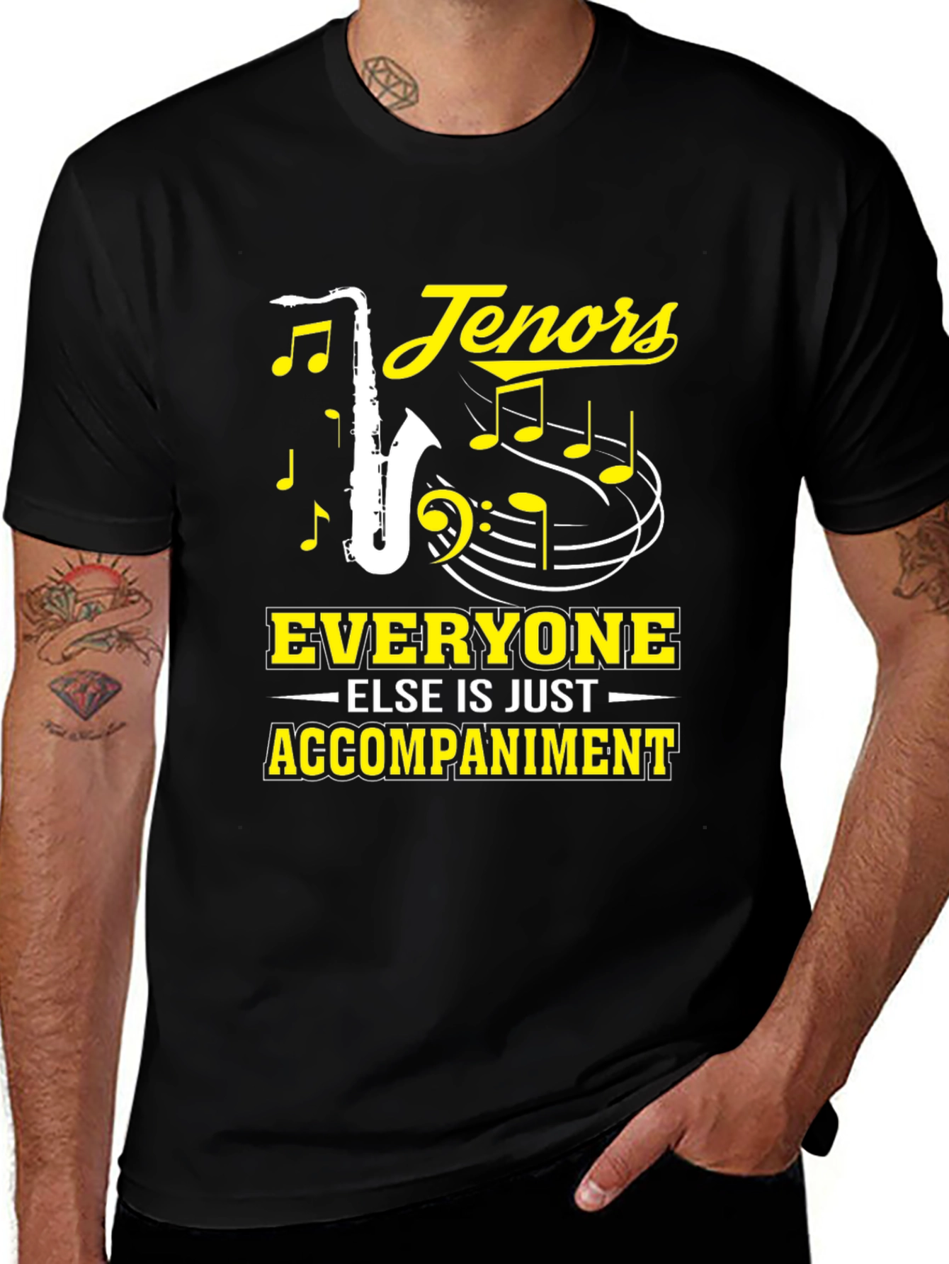 Variant 5 of Tenors Everyone Else Is Just Accompaniment T-Shirt
