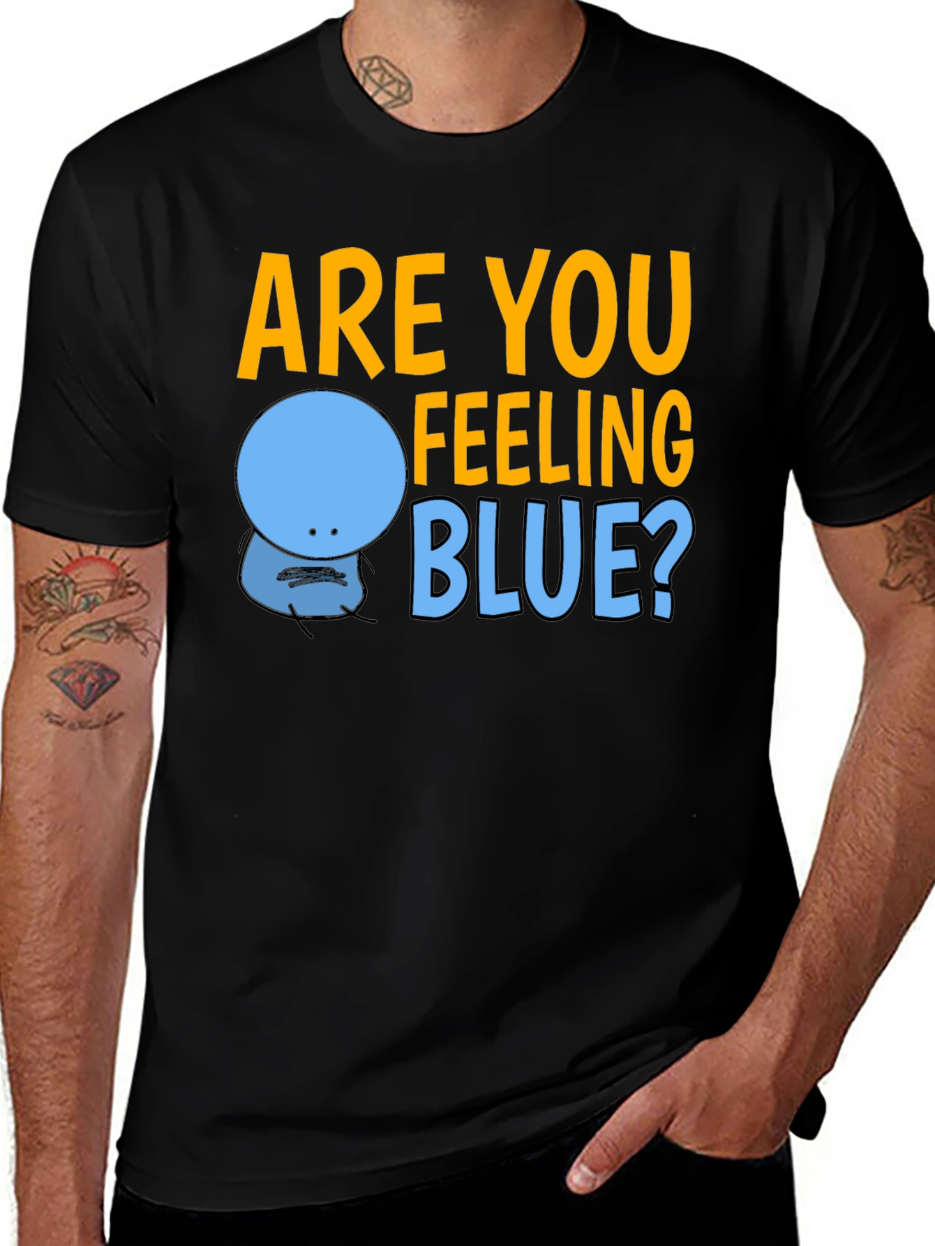 Variant 26 of Are You Feeling Blue? Graphic T-Shirt