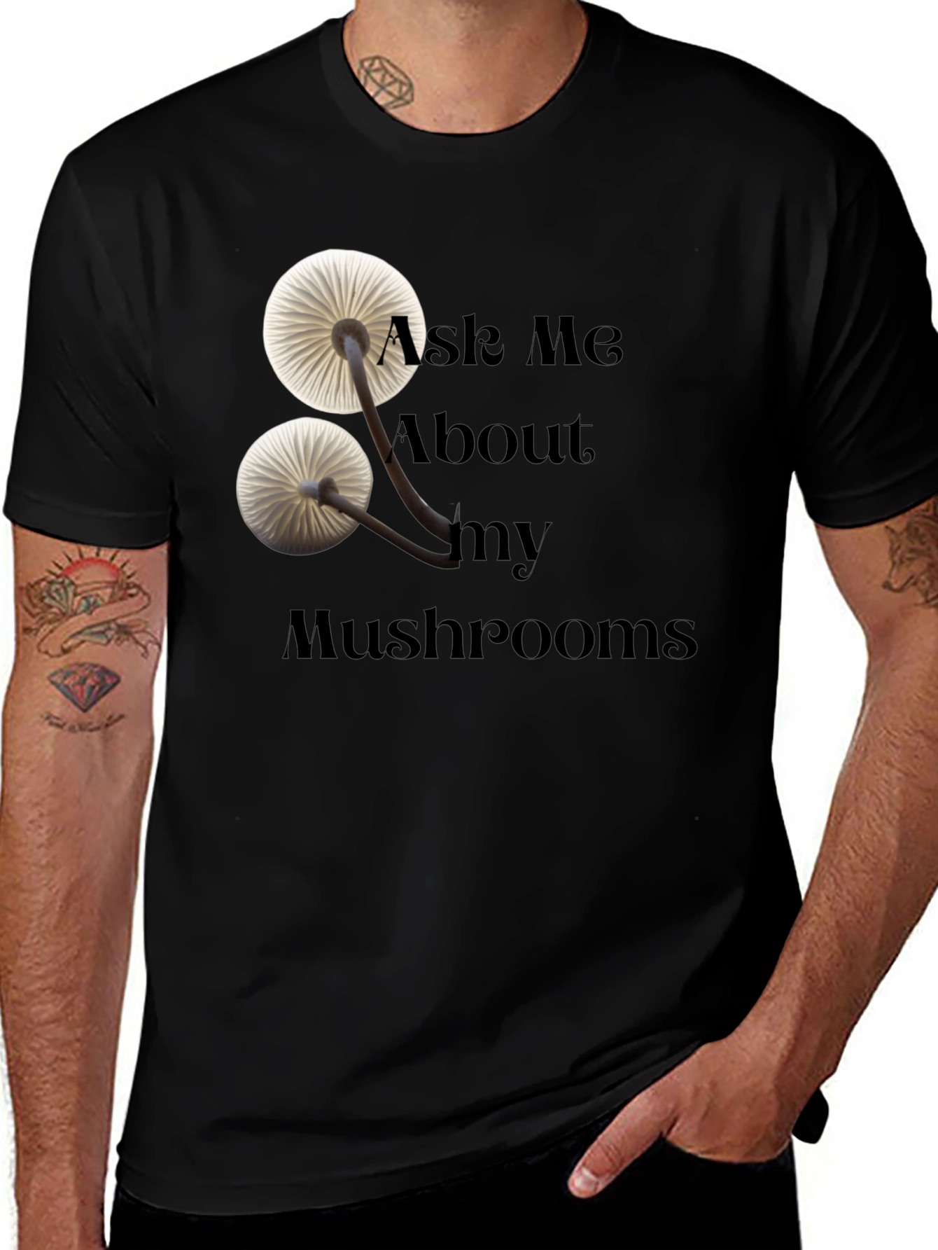 Variant 15 of Ask Me About My Mushrooms Black T-Shirt