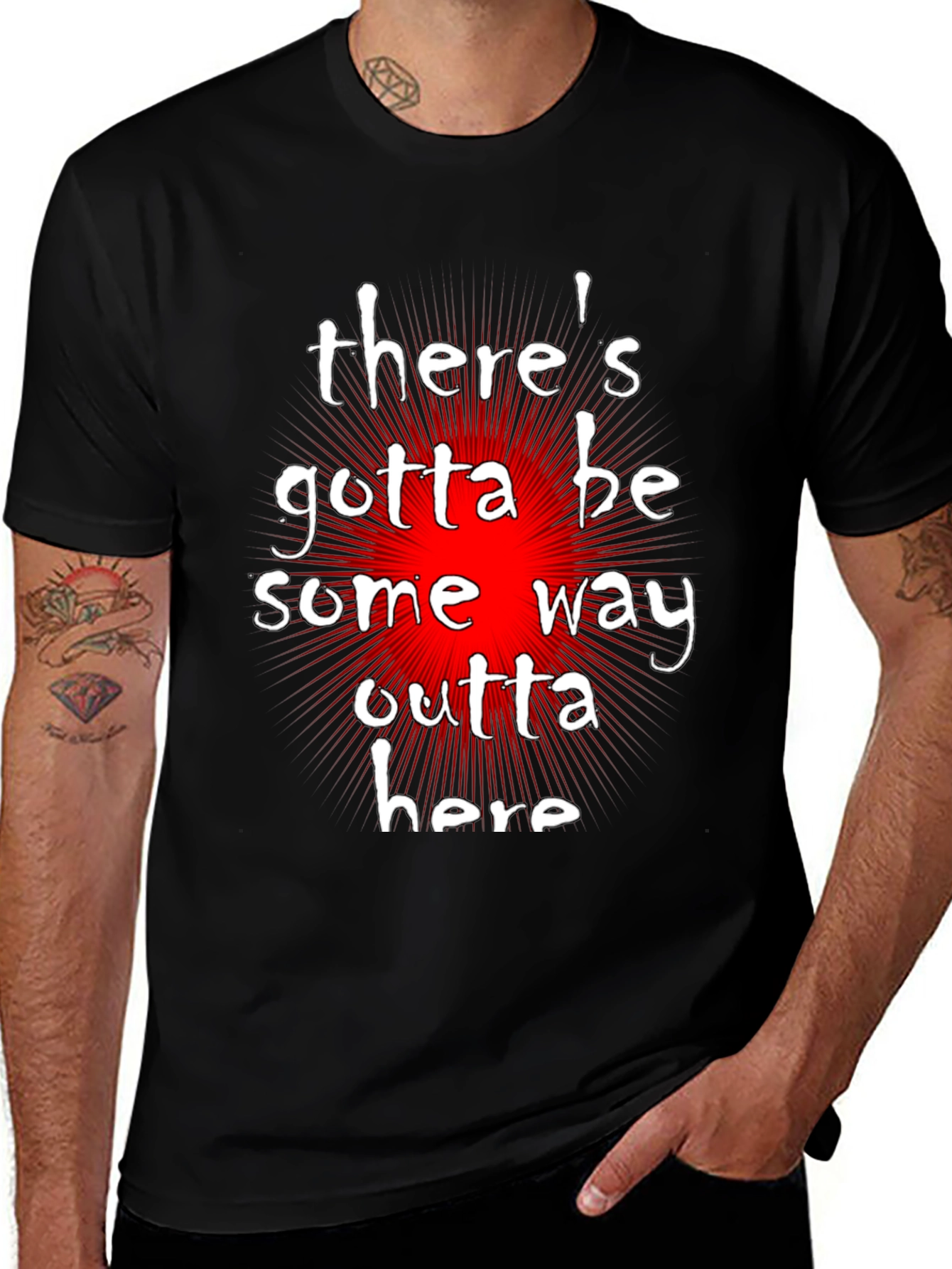 Variant 27 of There's Gotta Be Some Way Outta Here Black T-Shirt