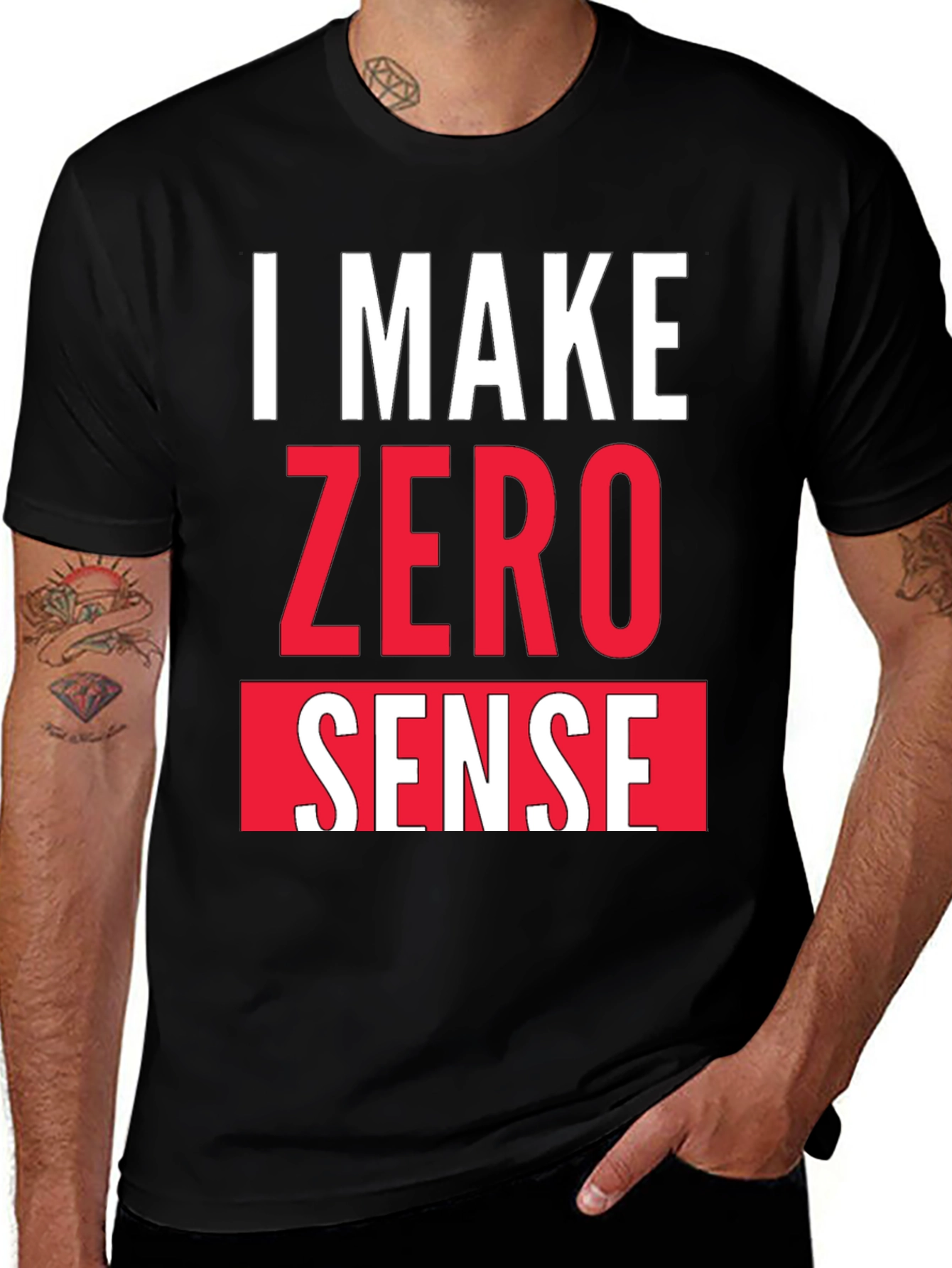 Variant 7 of I Make Zero Sense Funny Graphic T-Shirt