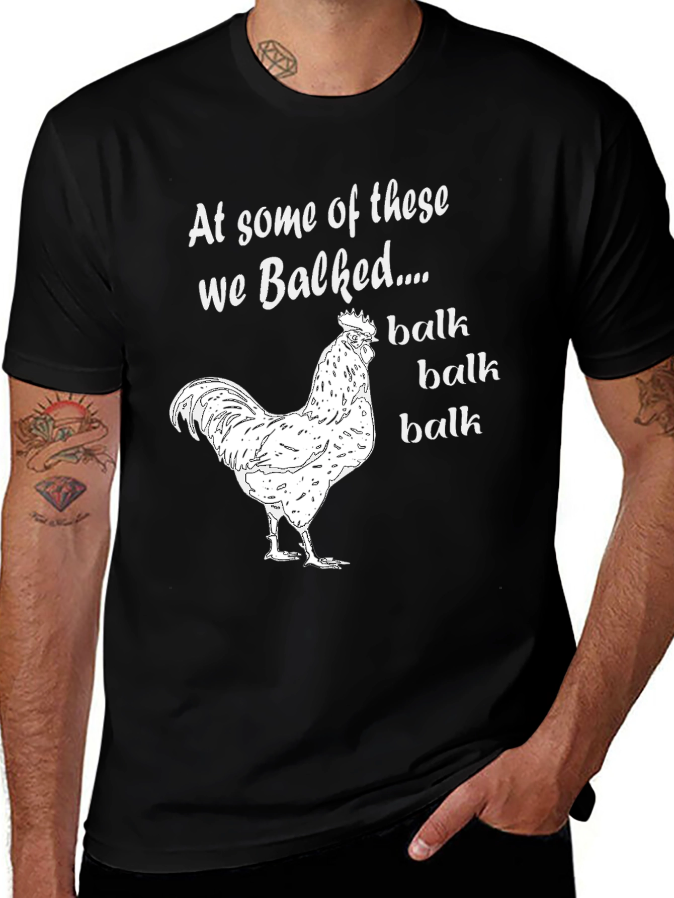 Variant 4 of Funny Chicken T-Shirt: At Some Of These We Balked