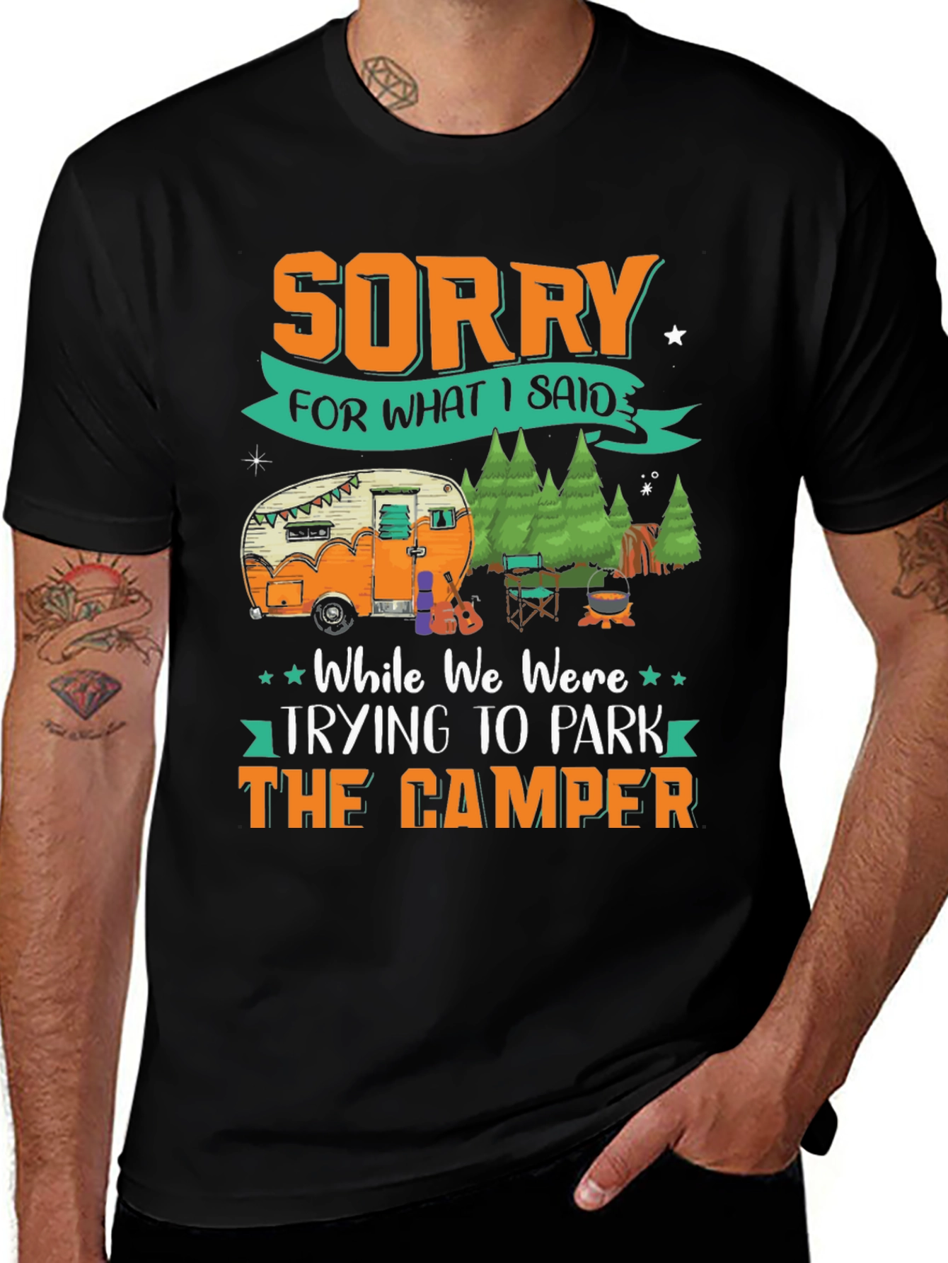 Variant 30 of Sorry For What I Said Camping T-Shirt
