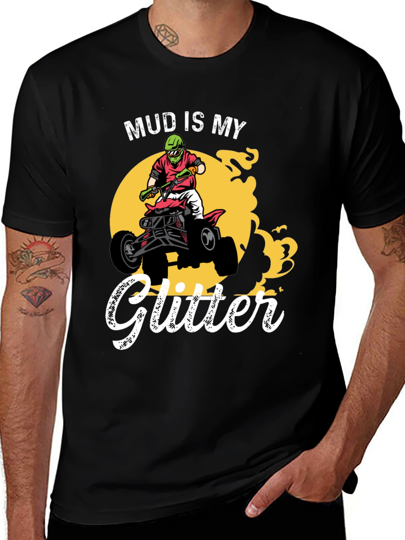 Mud Is My Glitter ATV T-Shirt