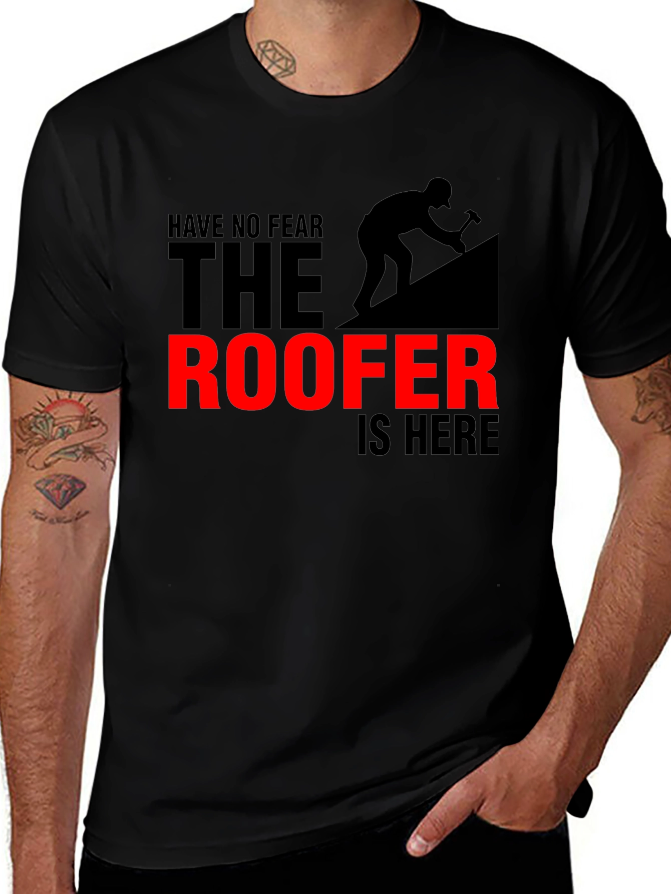 Variant 17 of Roofer T-Shirt: Have No Fear, The Roofer Is Here! 