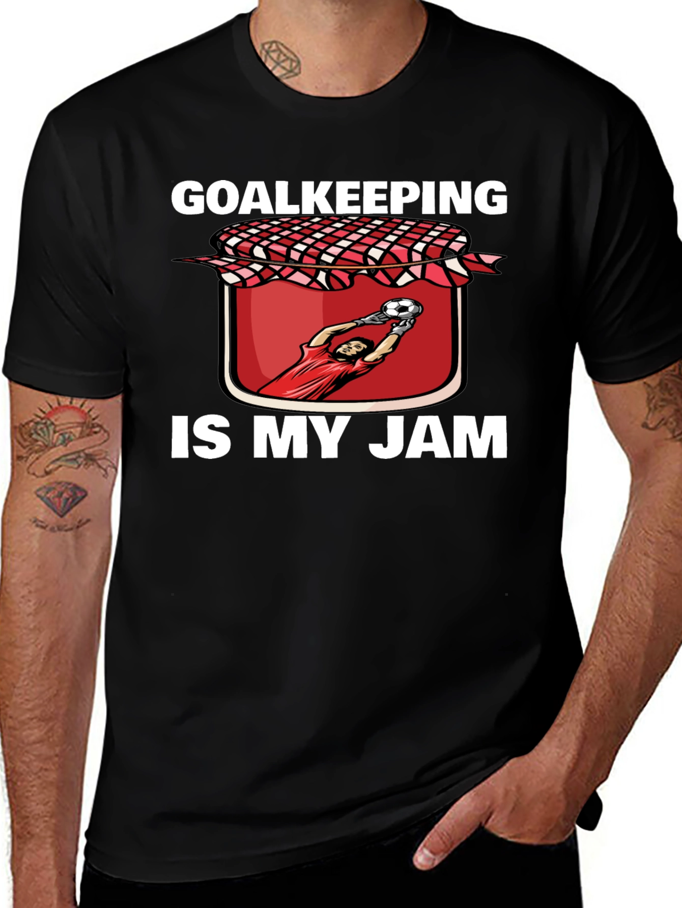 Variant 27 of Goalkeeping is My Jam T-Shirt