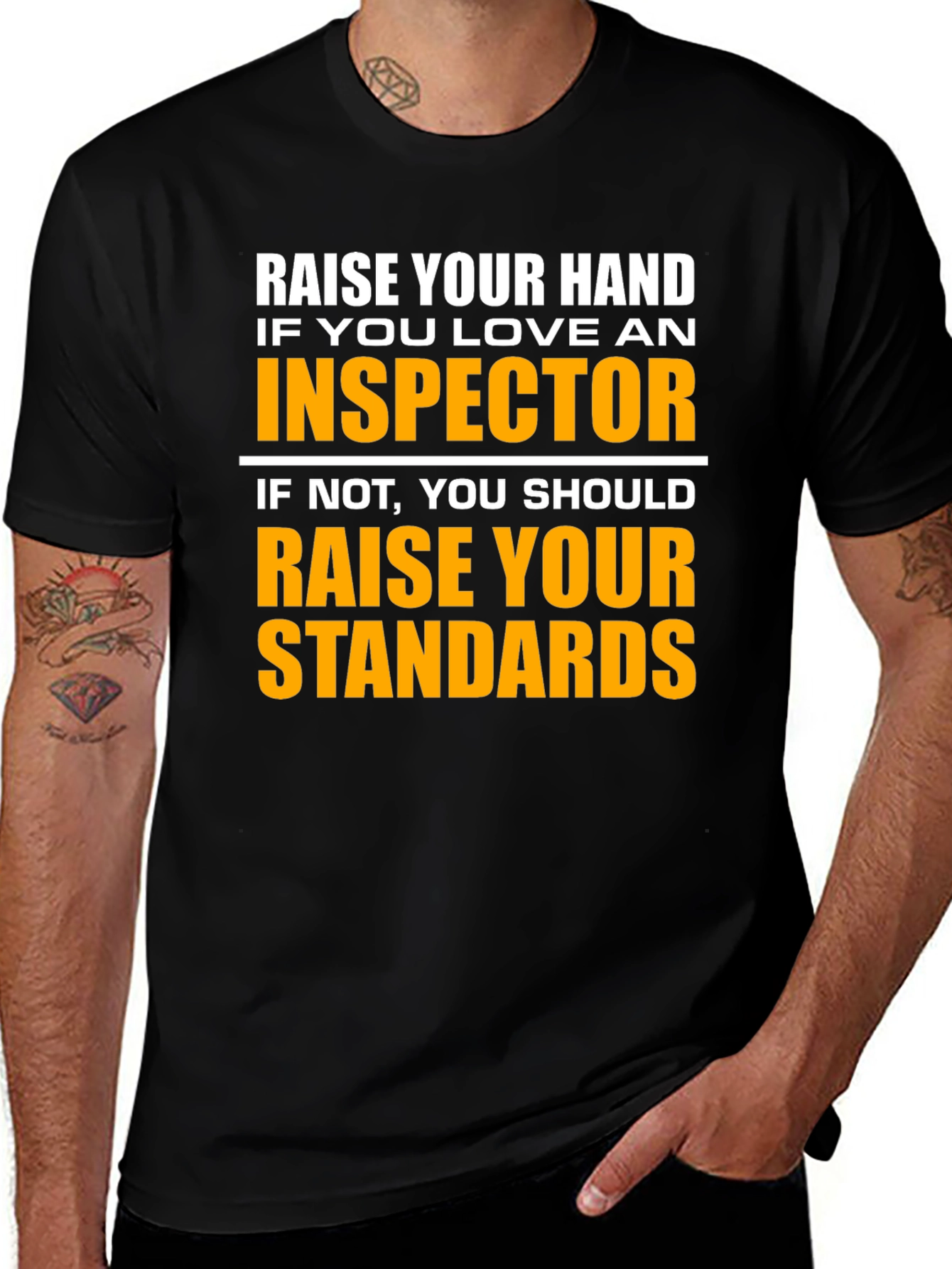 Inspector Humor T-Shirt - Raise Your Standards
