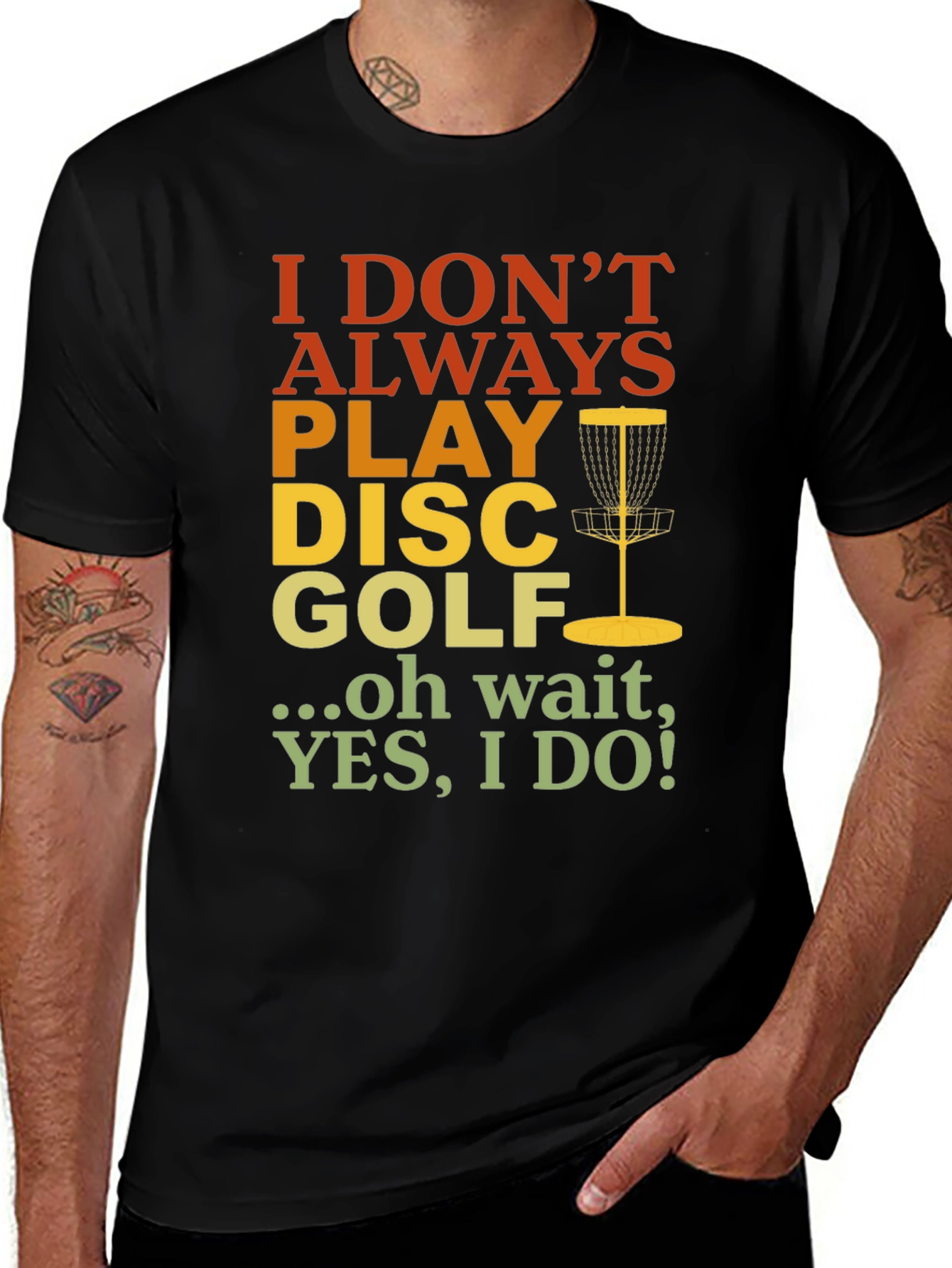 Variant 15 of Funny Disc Golf T-Shirt - I Don't Always Play Disc Golf