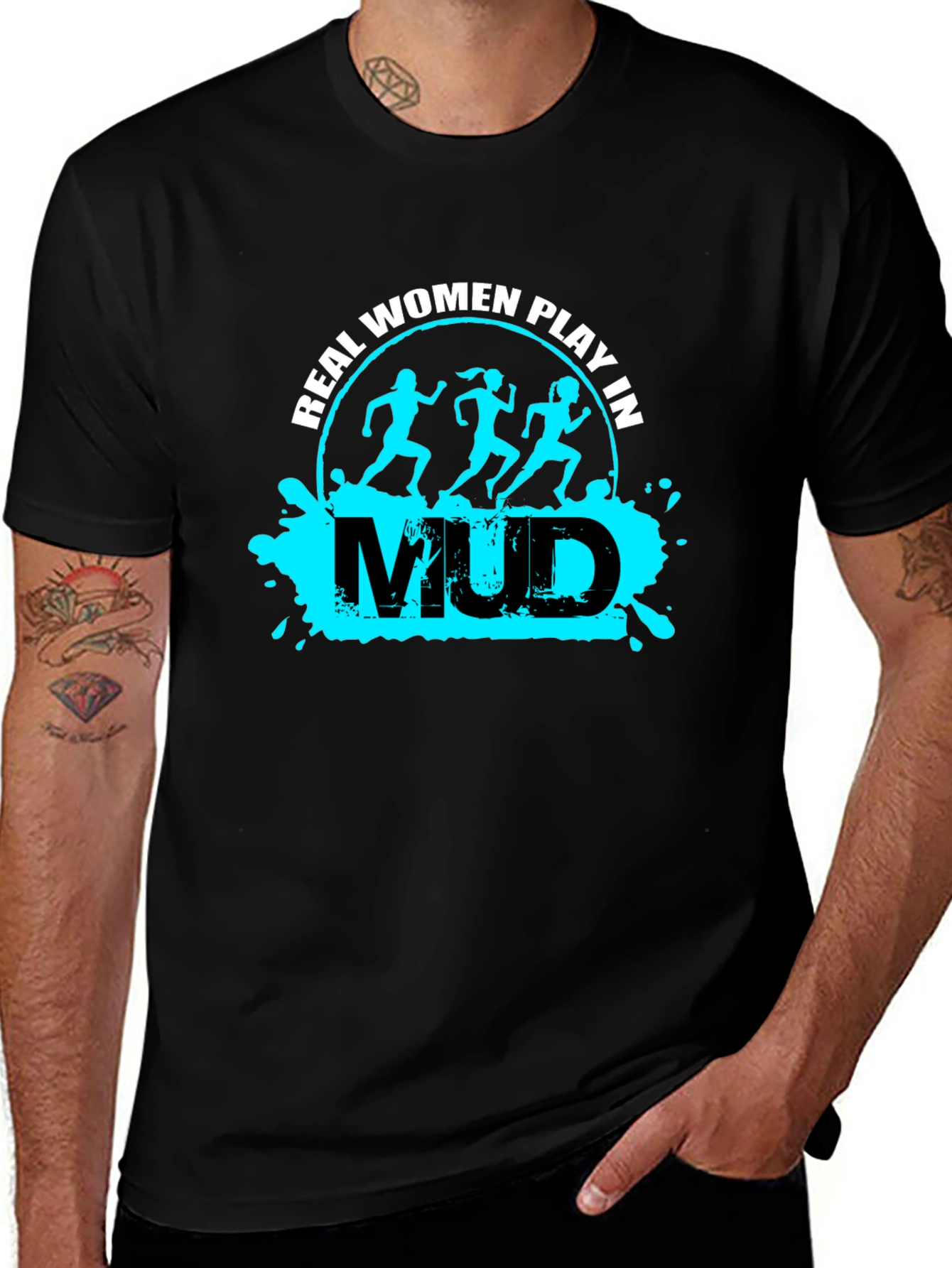 Real Women Play in Mud T-Shirt