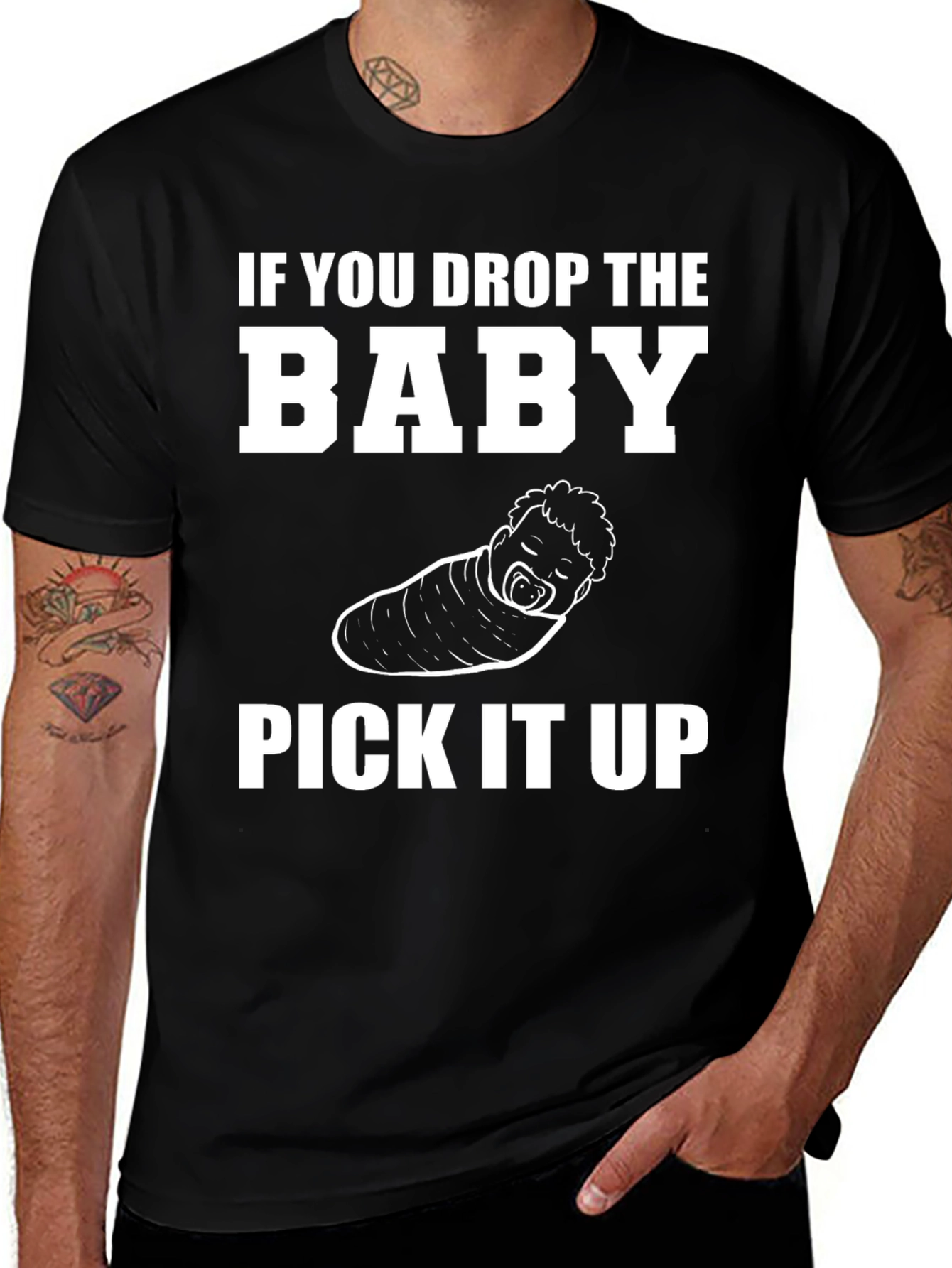 Variant 13 of Funny Baby T-Shirt - If You Drop the Baby Pick It Up