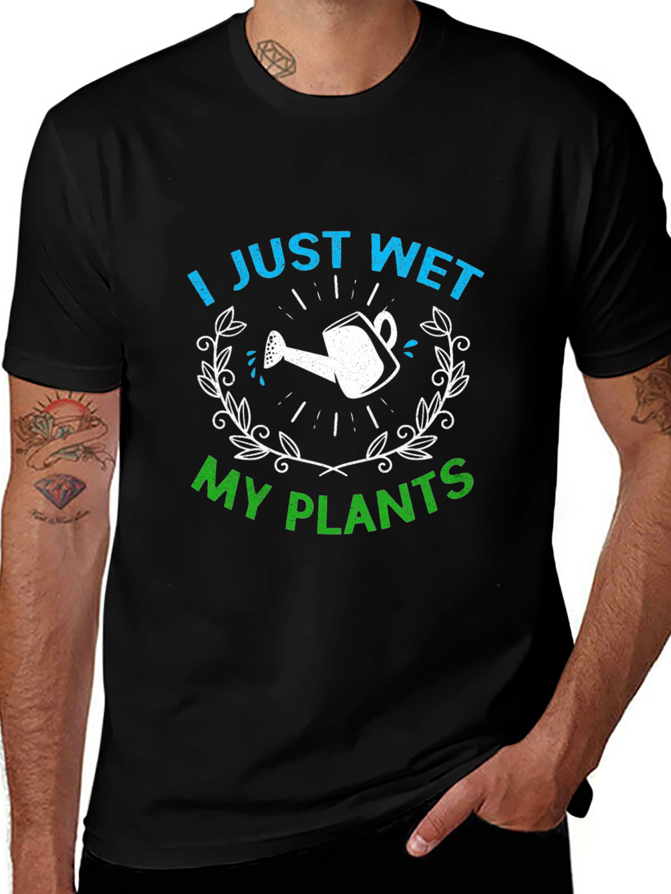 Variant 15 of I Just Wet My Plants T-Shirt