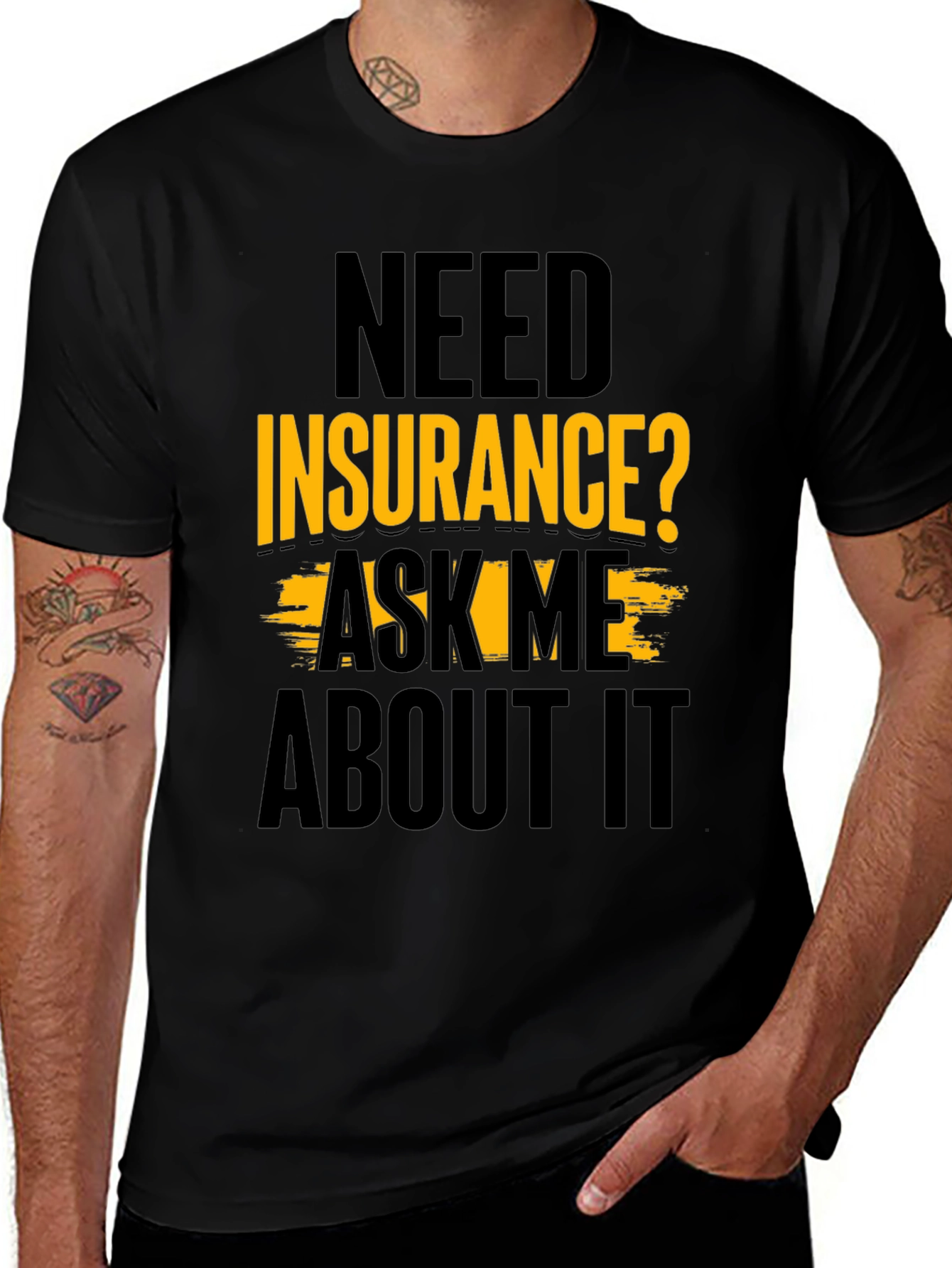 Variant 28 of Need Insurance? Ask Me About It Black T-Shirt