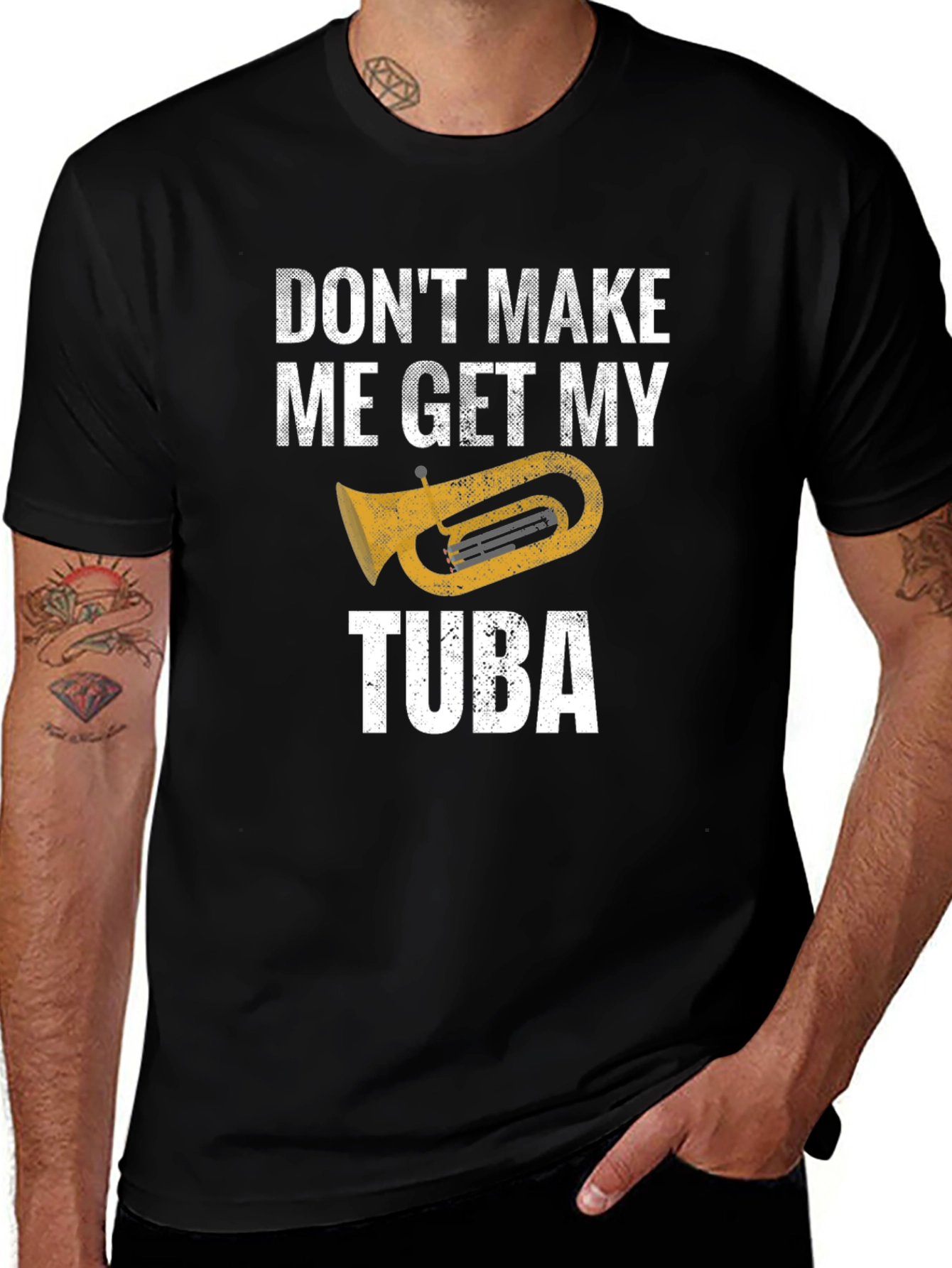 Variant 29 of Don't Make Me Get My Tuba - Funny Music T-Shirt