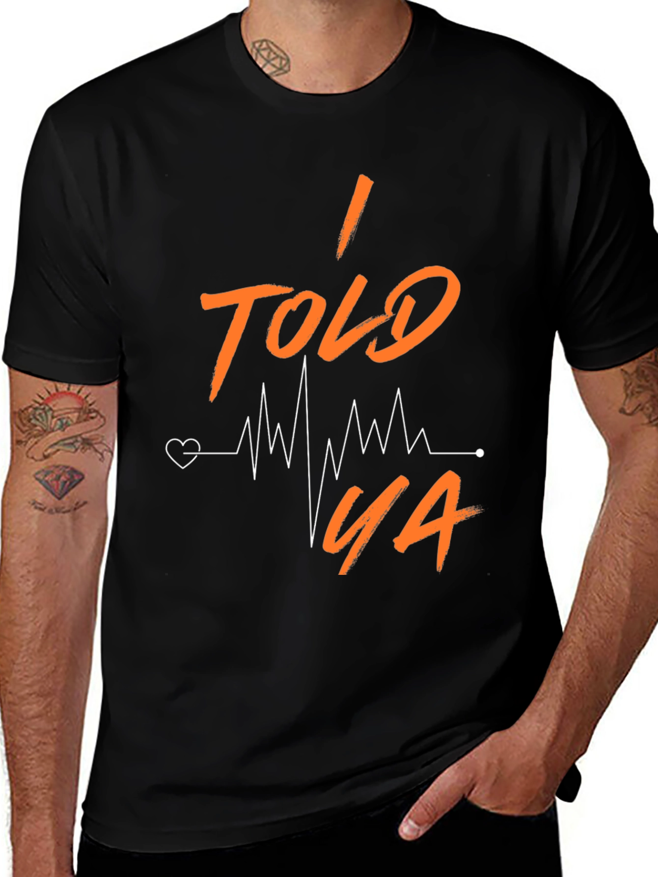 Variant 16 of I Told Ya Heartbeat T-Shirt