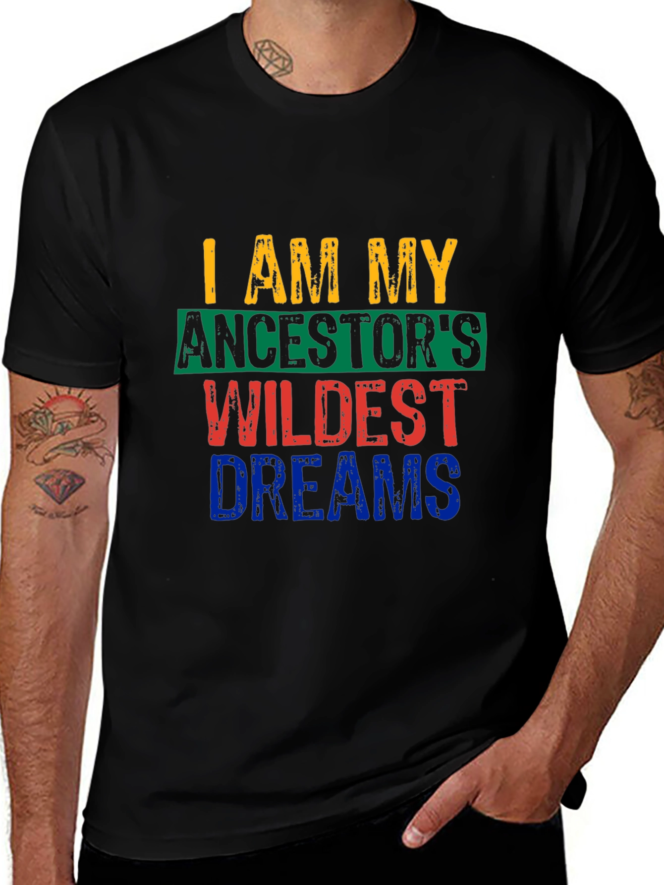 Variant 7 of I Am My Ancestor's Wildest Dreams Graphic Tee