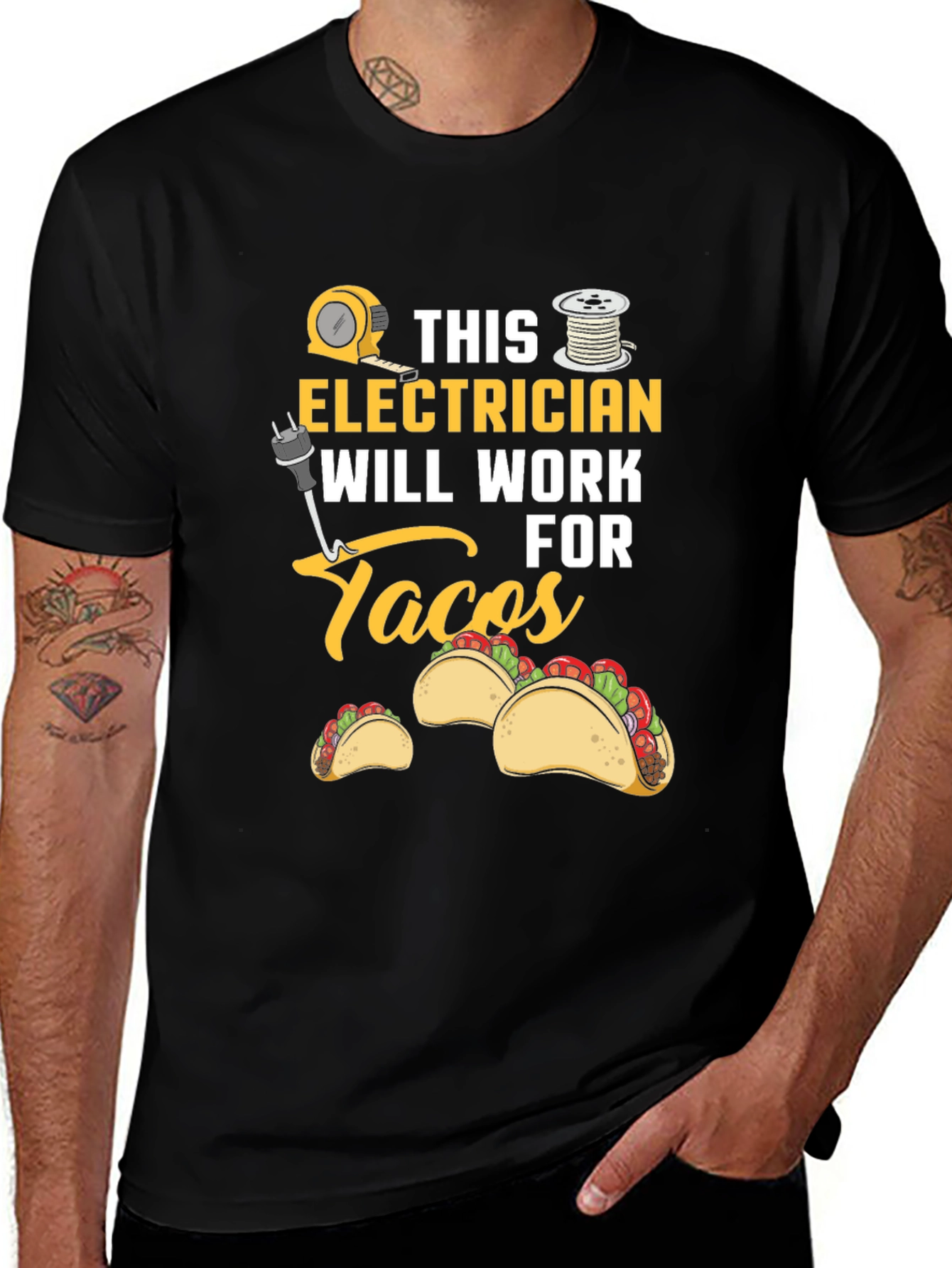 Variant 6 of Electrician Will Work For Tacos Graphic Tee