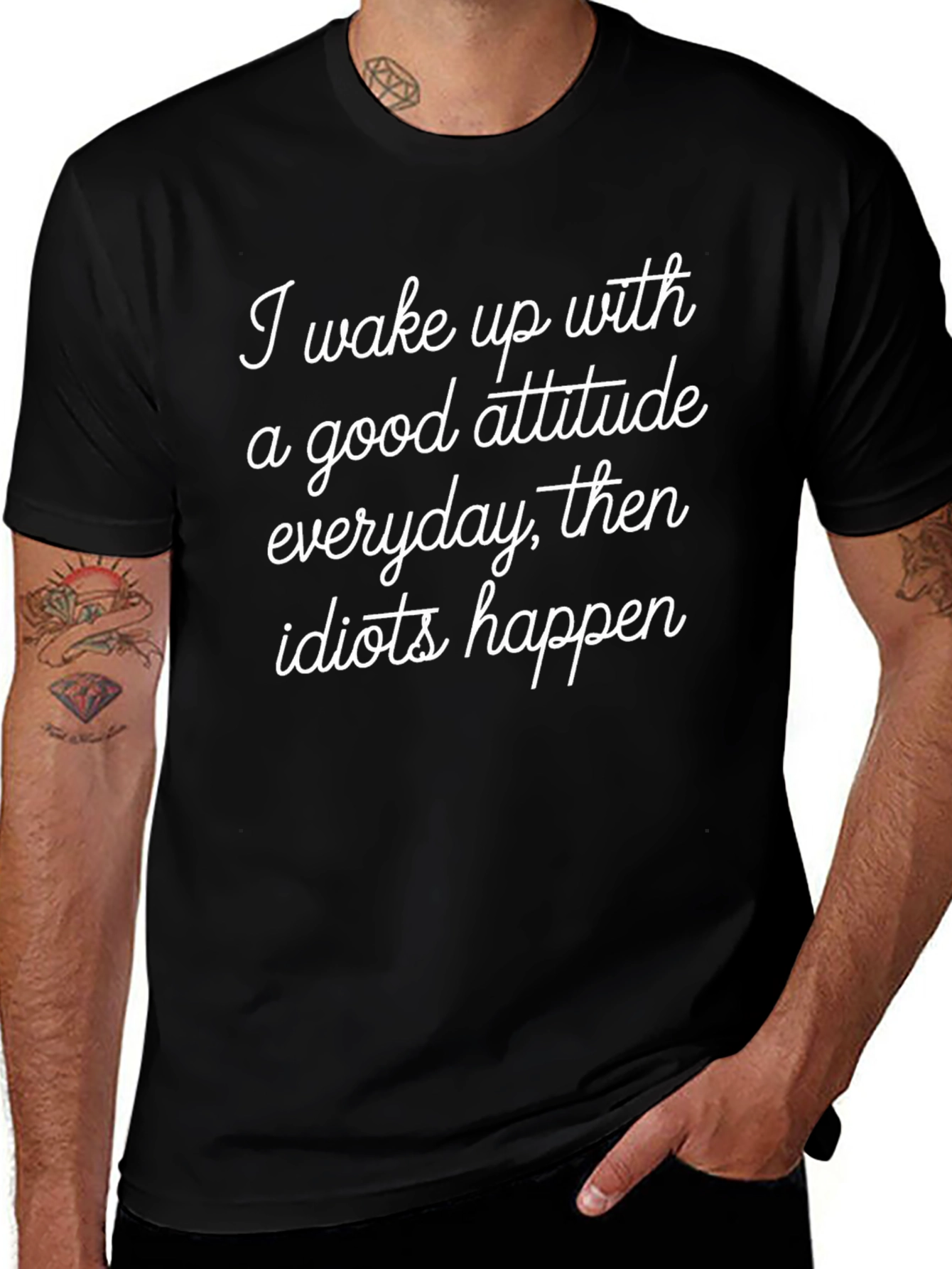 Funny Attitude Graphic T-Shirt - Everyday Then Idiots Happen