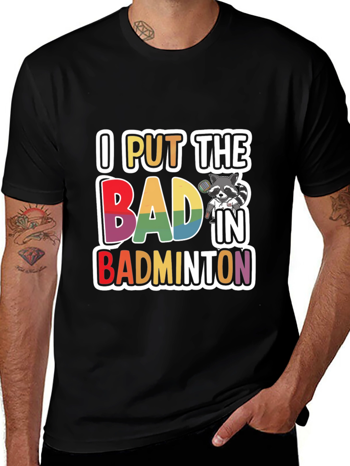 Variant 9 of I Put The BAD In Badminton T-Shirt