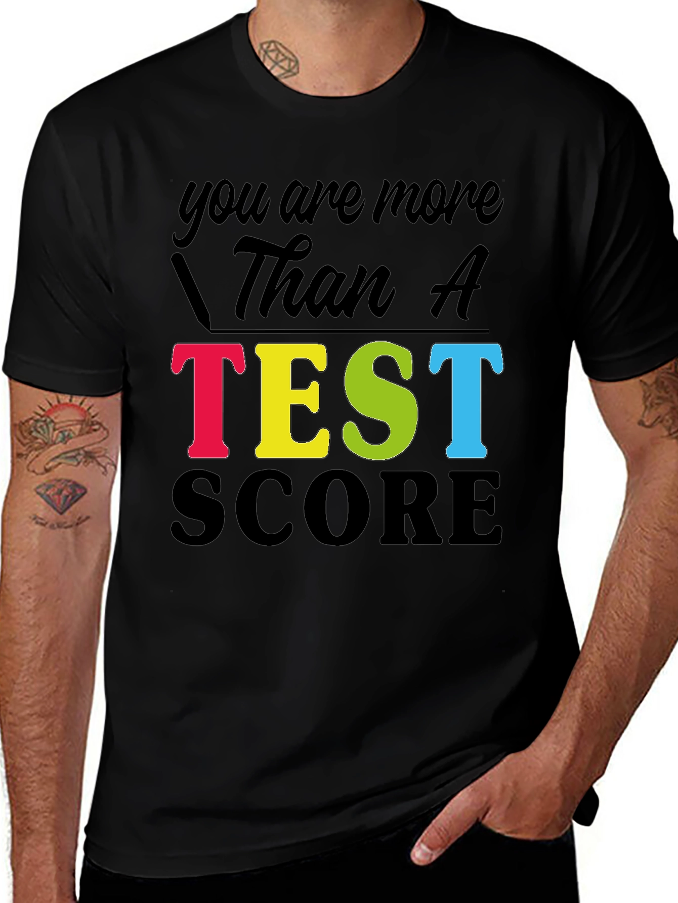 You Are More Than A Test Score T-Shirt