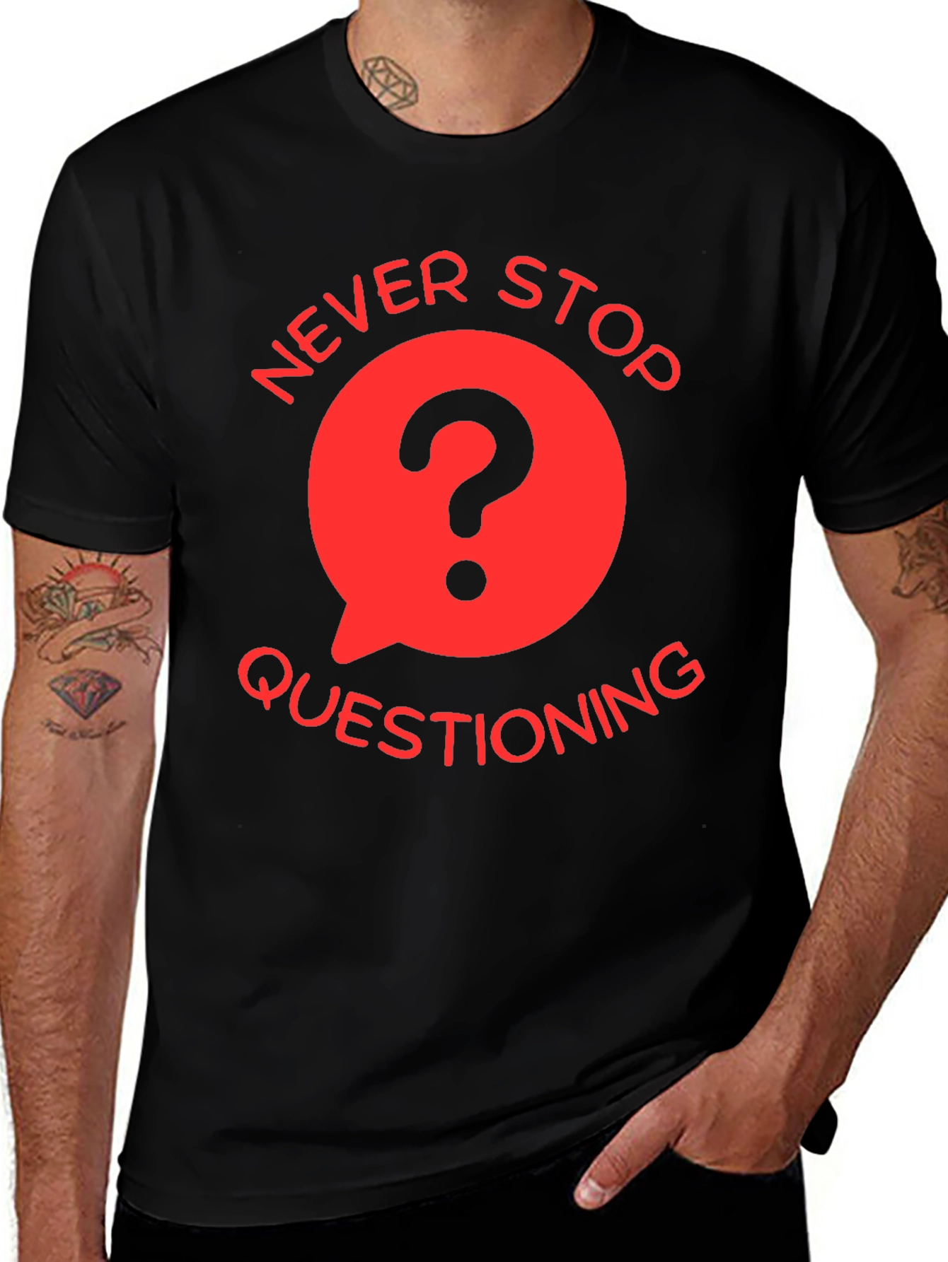 Variant 13 of Never Stop Questioning Graphic T-Shirt