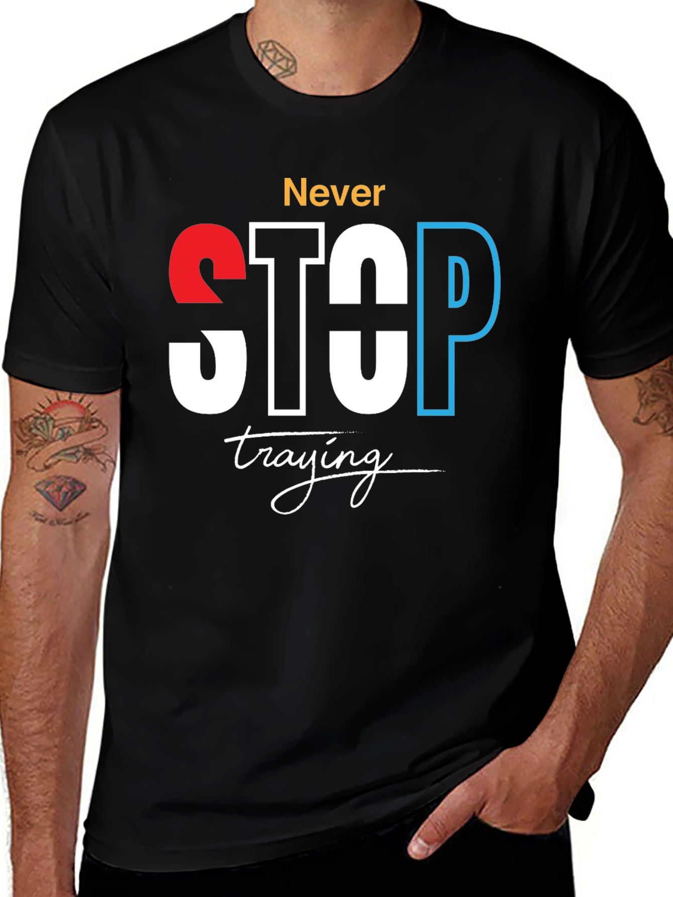 Variant 26 of Never Stop Trying Graphic Tee