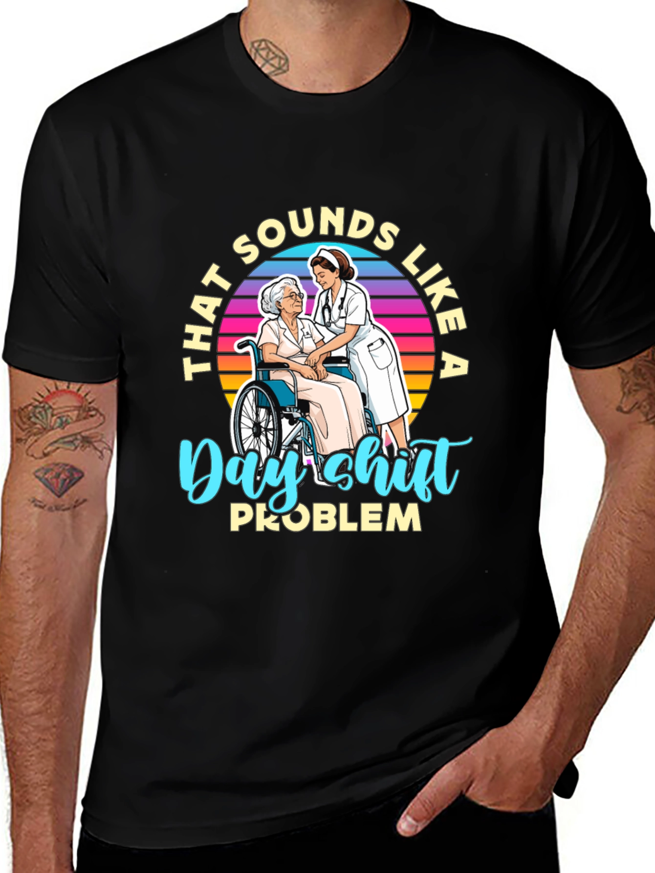 Variant 28 of Funny Nursing Home T-Shirt - Day Shift Problem